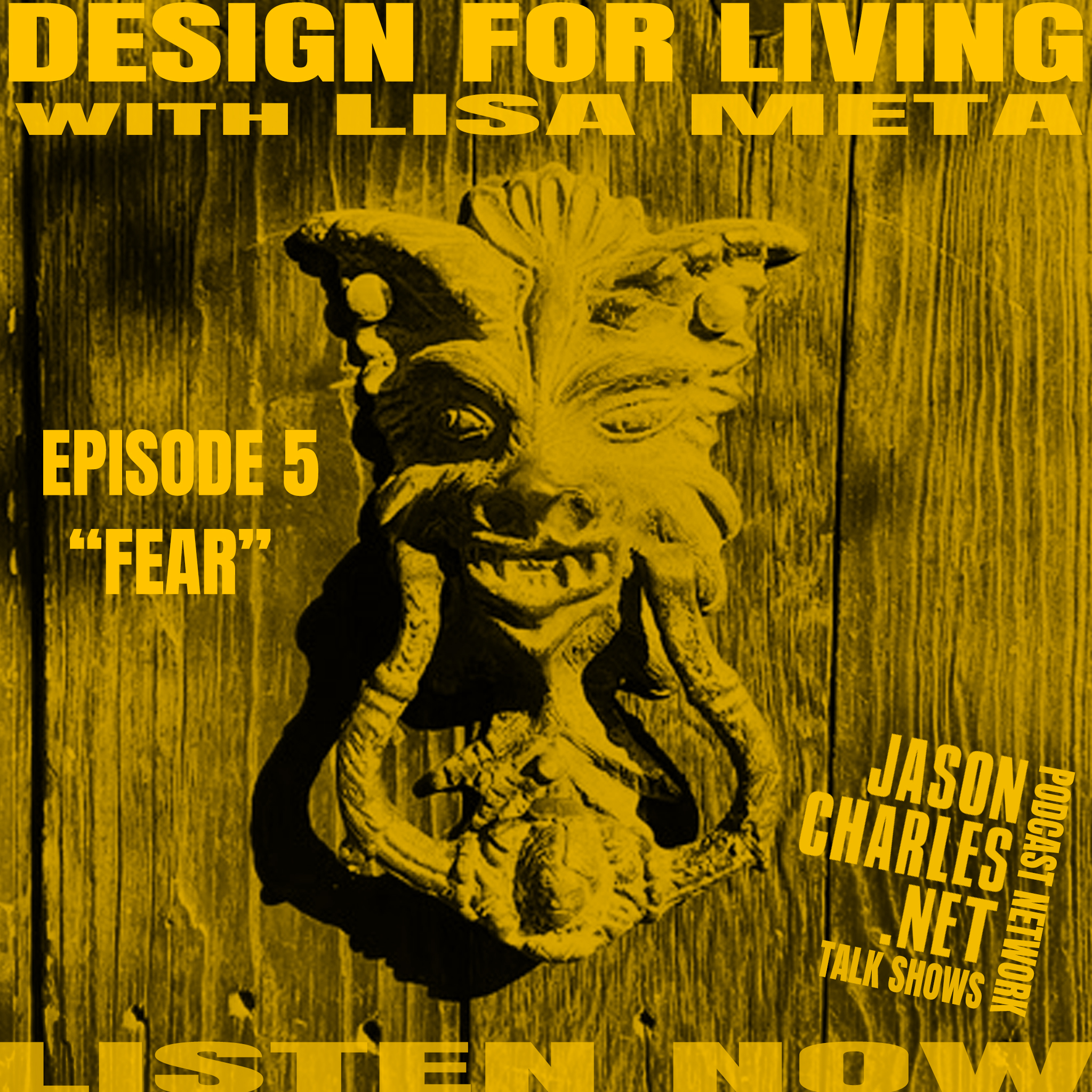 DESIGN FOR LIVING with Lisa Meta Episode 5 FEAR