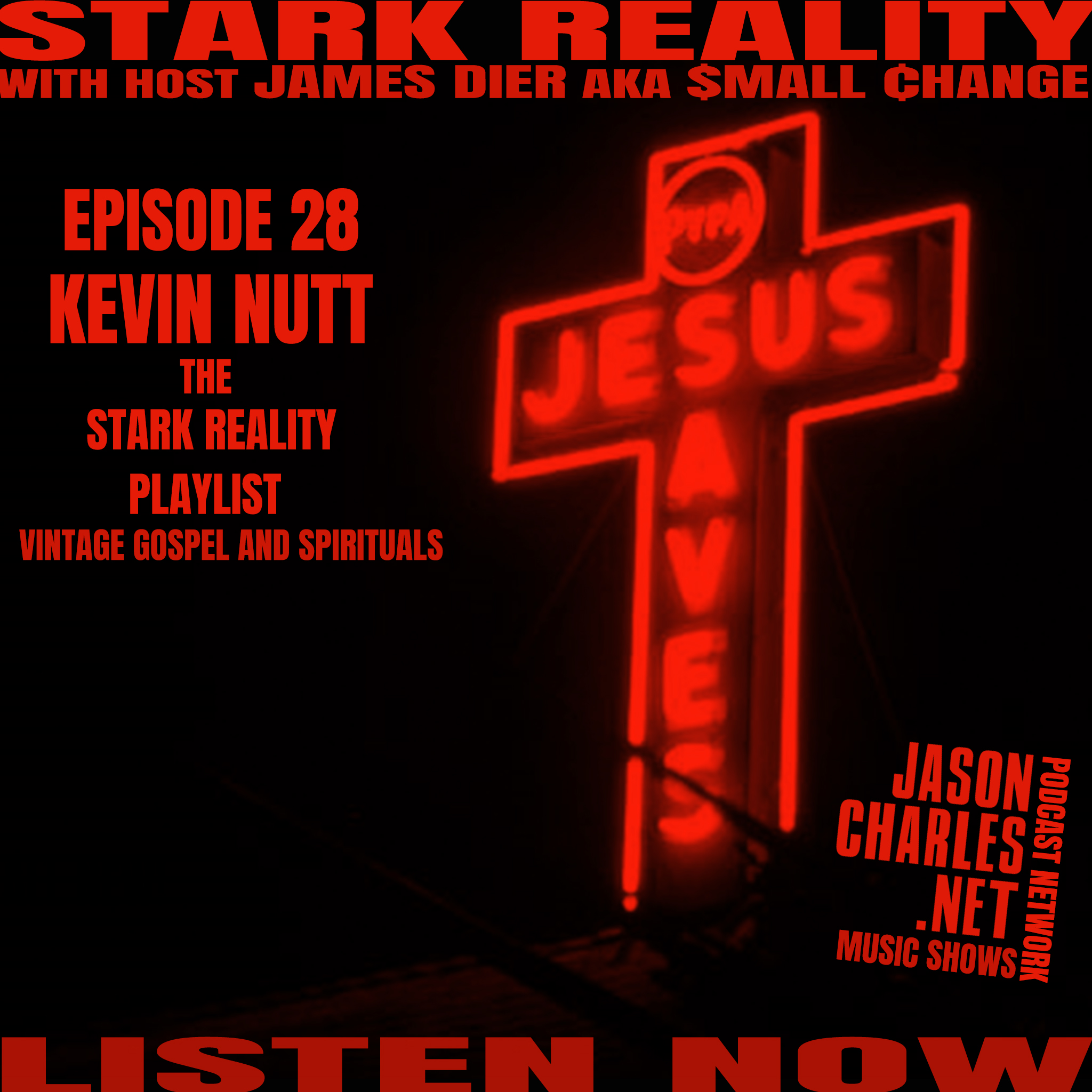 STARK REALITY PLAYLISTS 28 Guest Kevin Nutt's Exclusive Vintage Gospel and Spirituals Mix