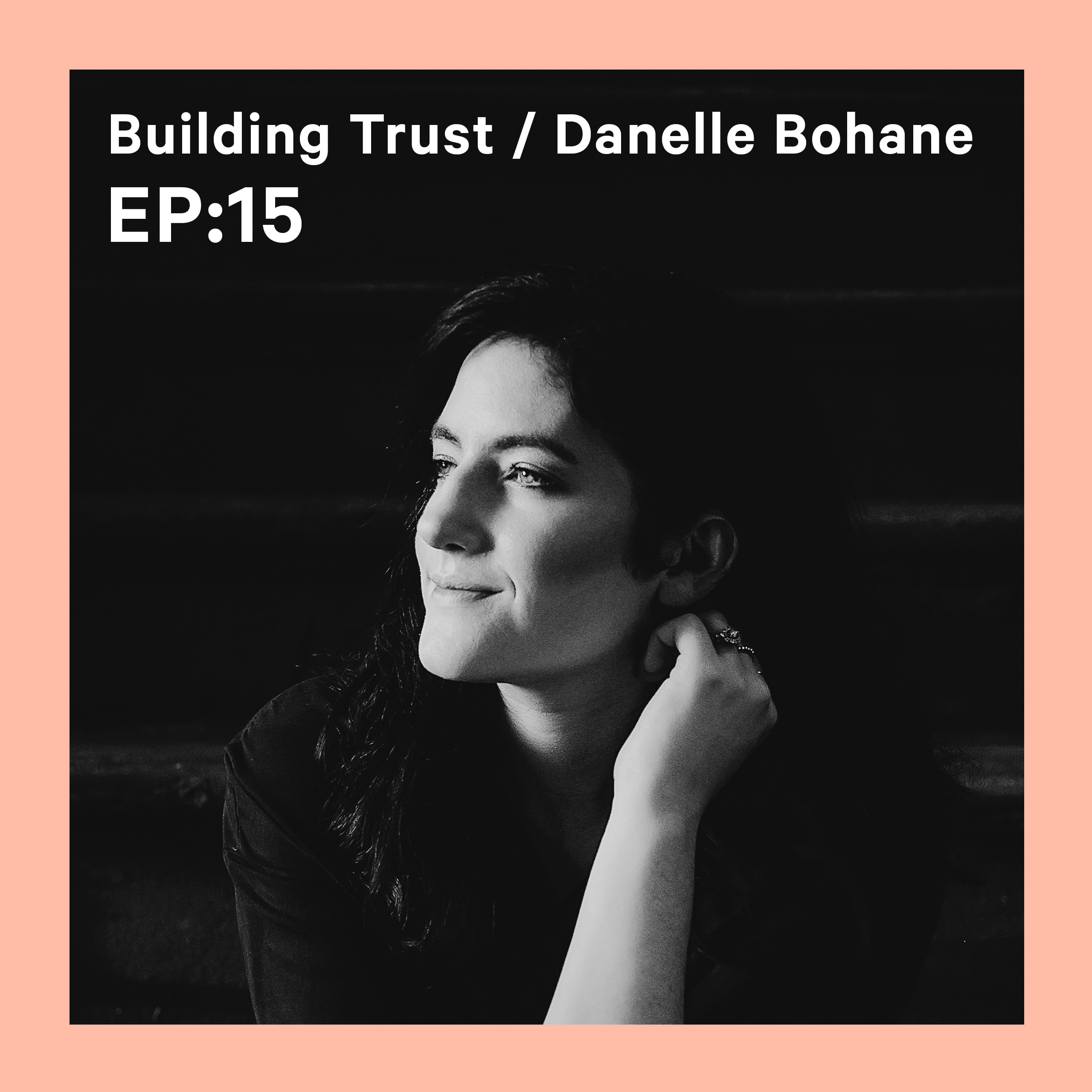 Building a Trusted Brand with Danelle Bohane