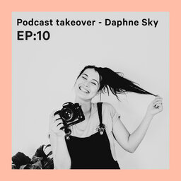 Podcast takeover with Daphne Sky