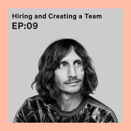 Hiring and Creating a Team