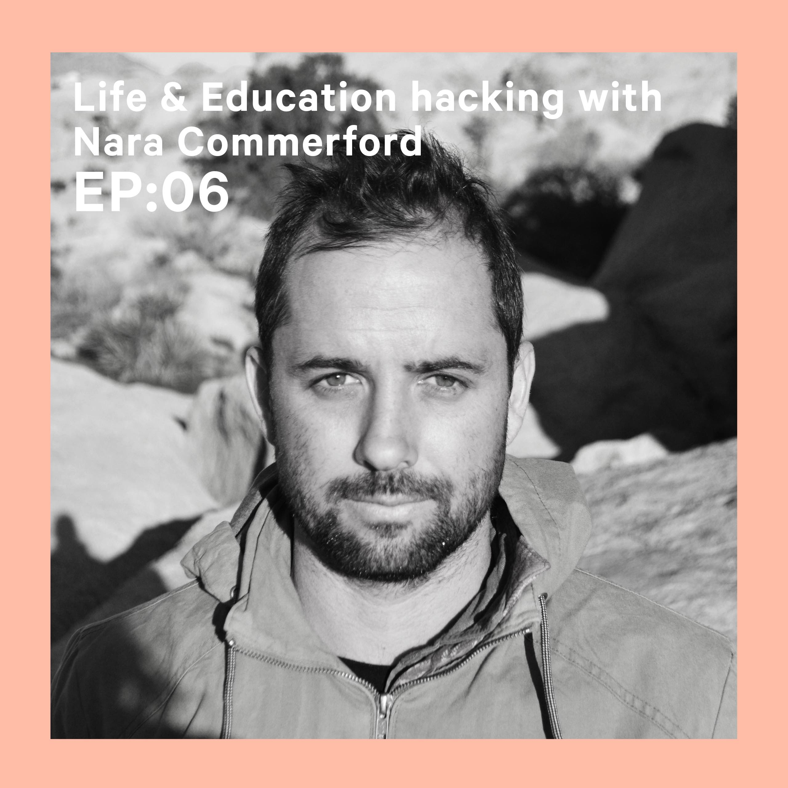 Life and education hacking with Nara (founder of Evolution Botanicals)
