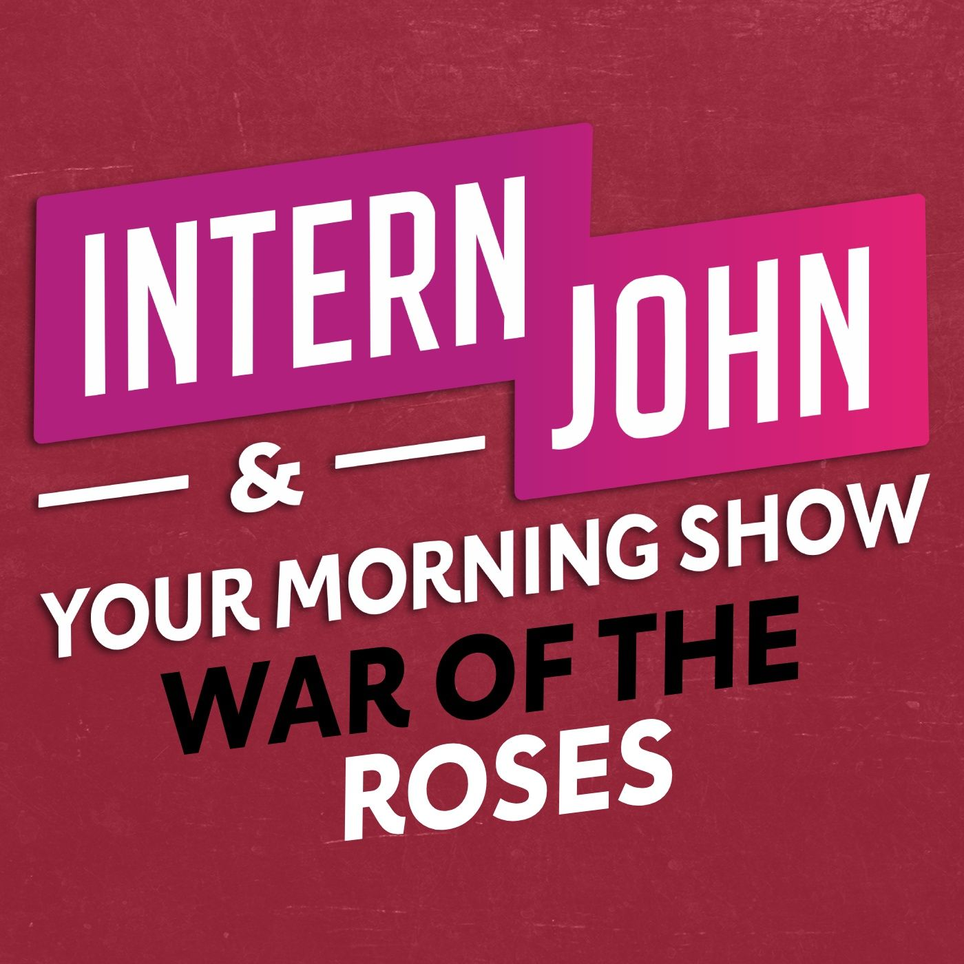 Intern John & Your Morning Show\'s War Of The Roses