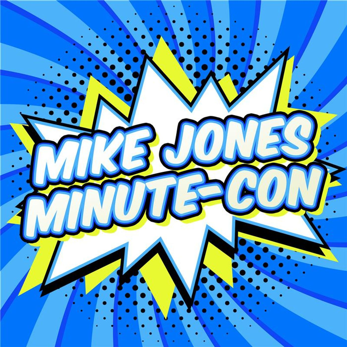 Mike Jones Minute-Con 4/21/25 episode artwork