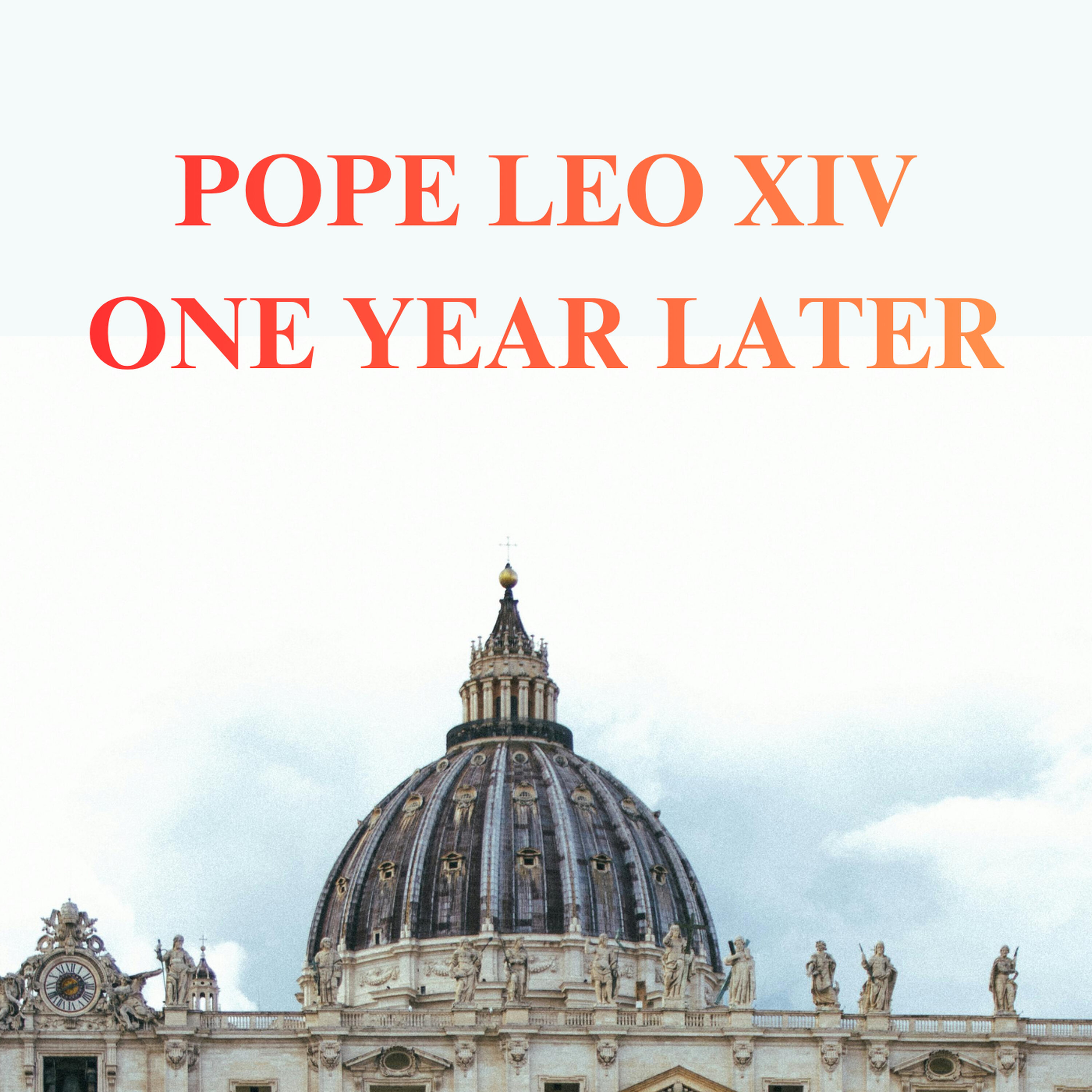 One Year of Pope Leo -- Dr Stephen Okey St Leo University episode artwork