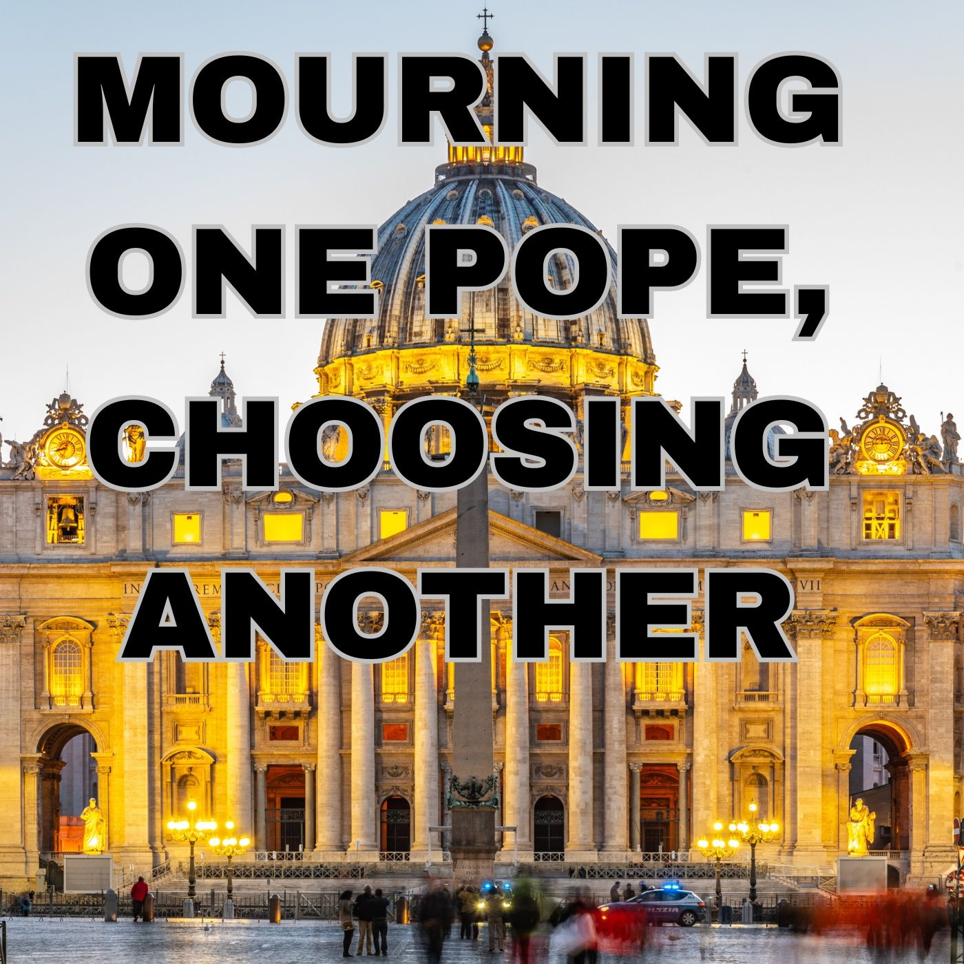 Mourning One Pope and Choosing Another - Dr Stephen Okey St Leo University episode artwork