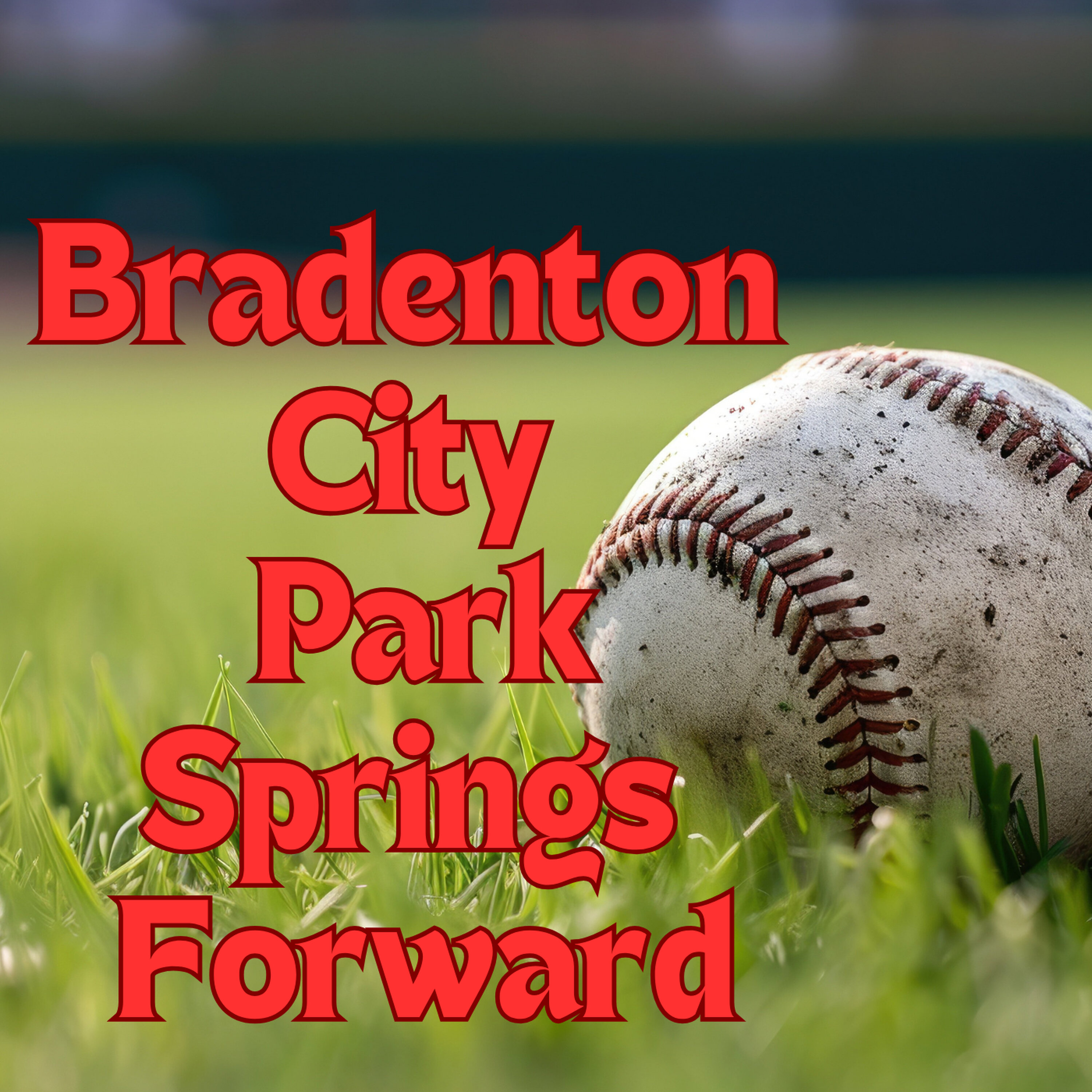 Bradenton City Park - Mayor Gene Brown episode artwork