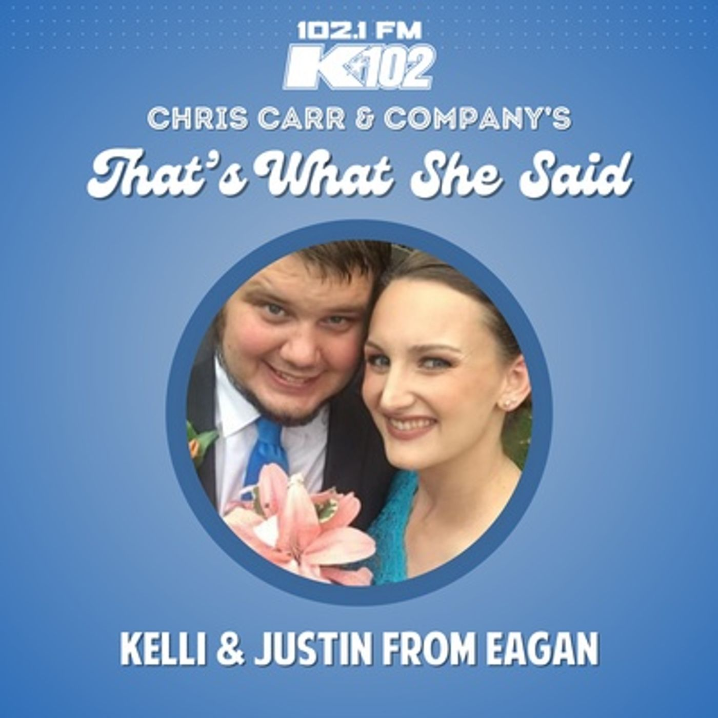 That's What She Said: Kelli & Justin