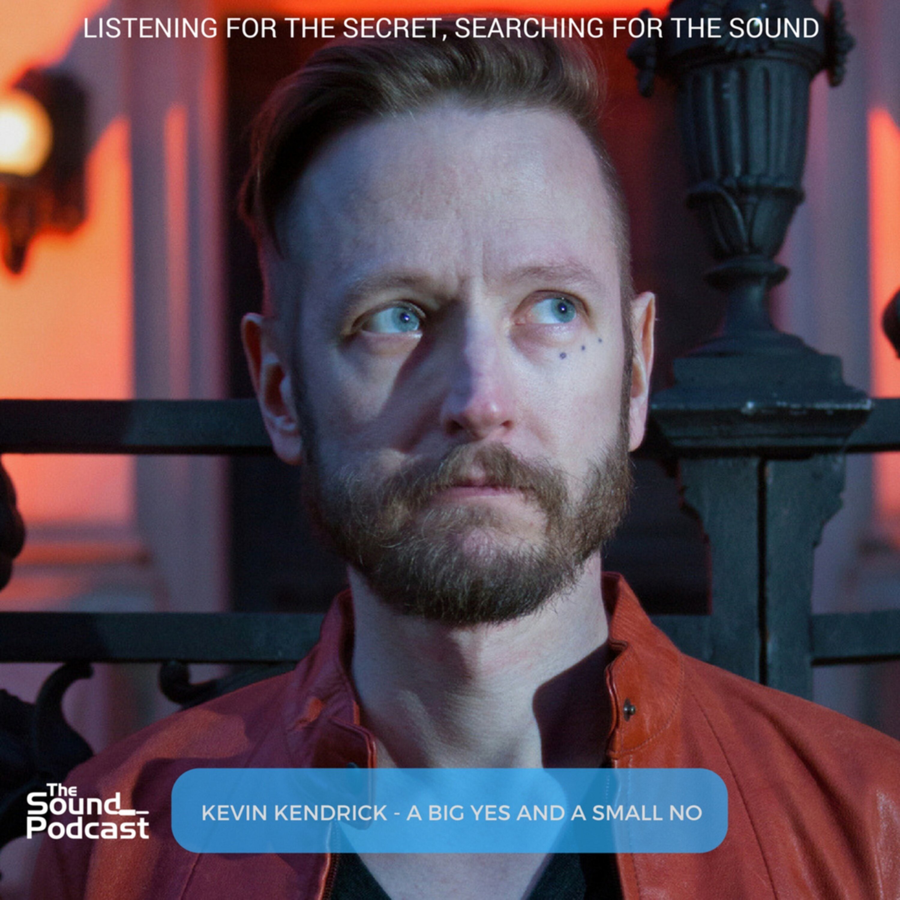 Episode 88: Kevin Kendrick Episode 88: Kevin Kendrick