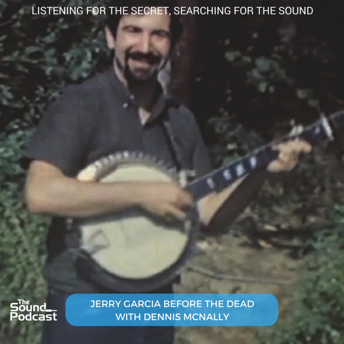 Episode 97: Jerry Garcia Before The Dead With Dennis McNally
