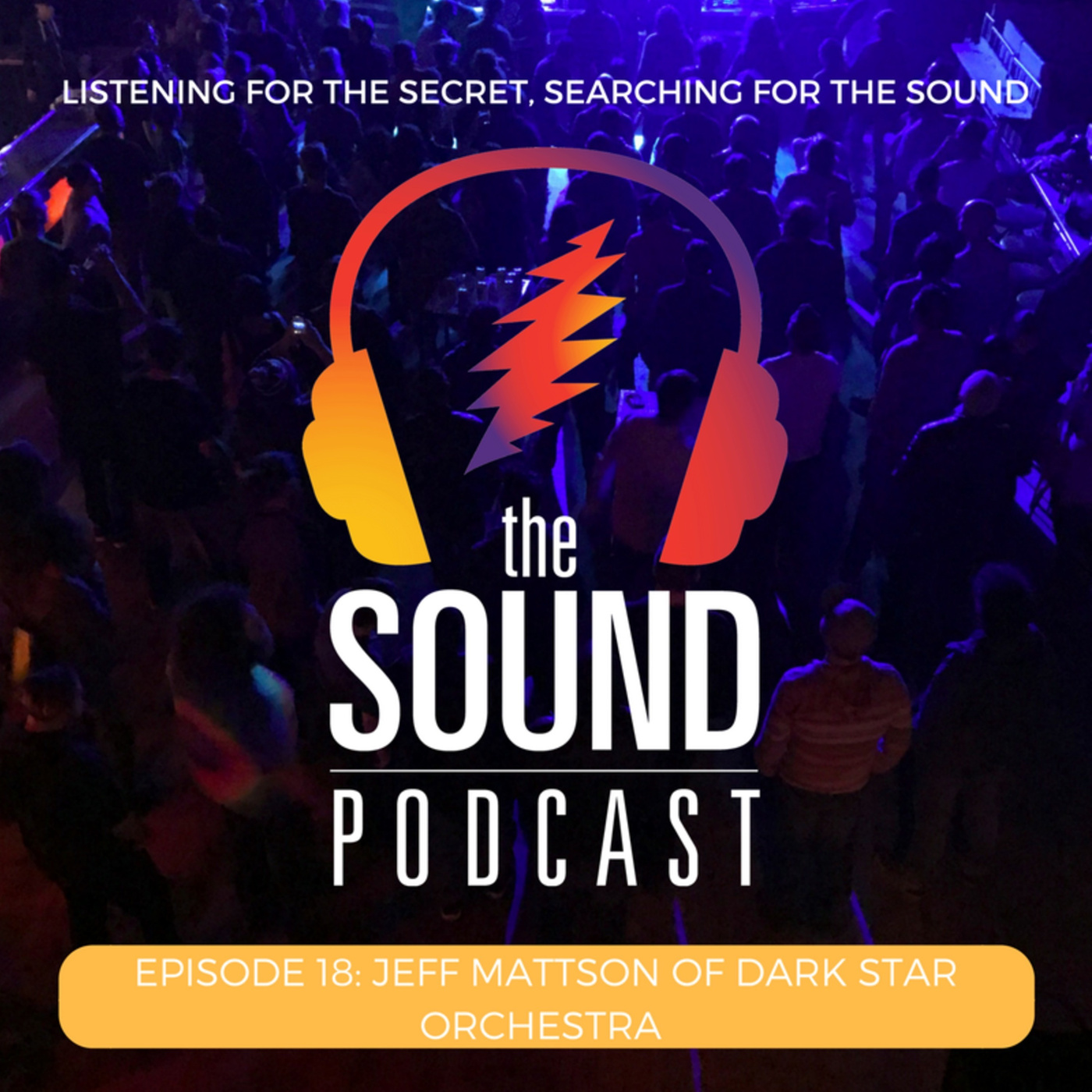 Episode 18: Jeff Mattson of Dark Star Orchestra
