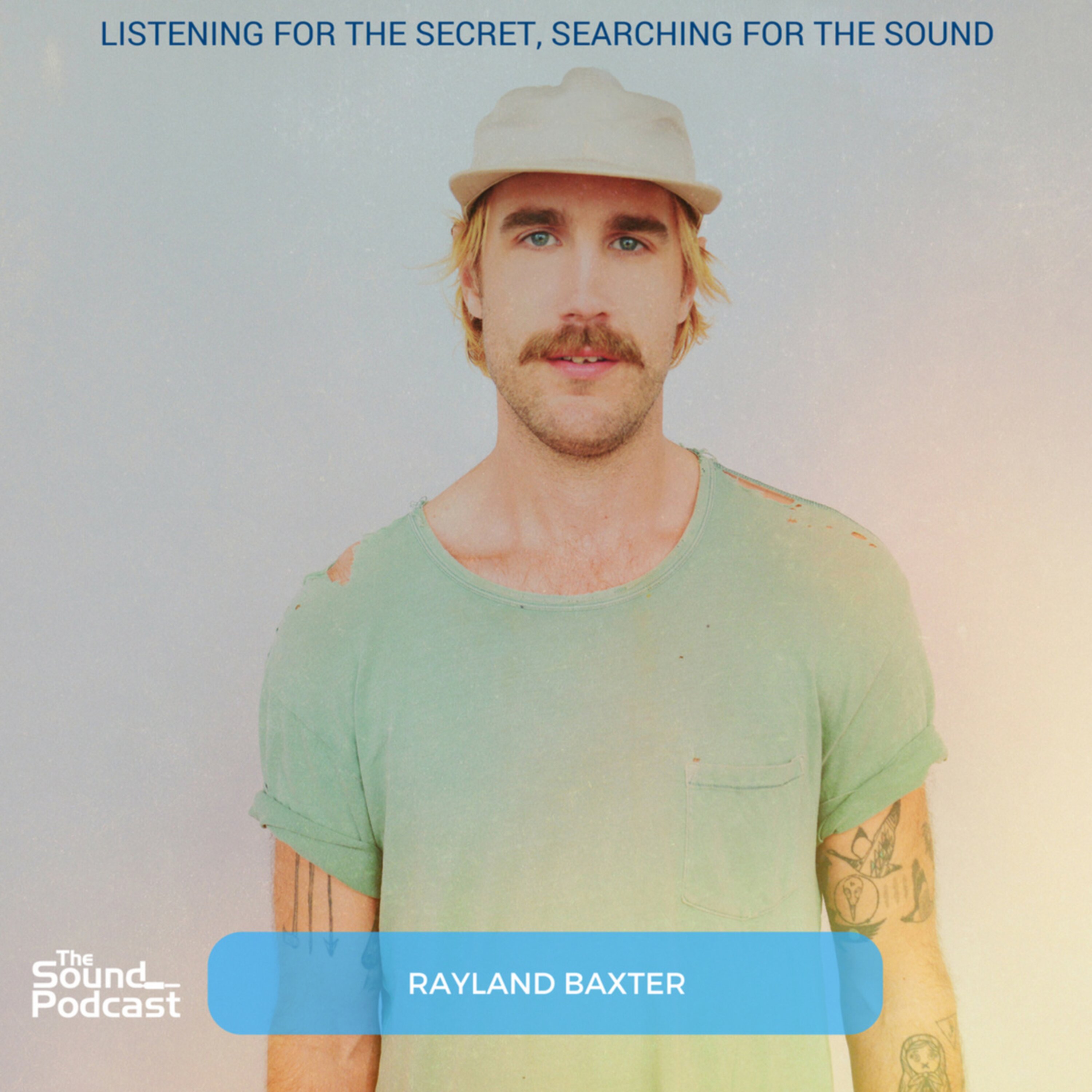 Episode 116: Rayland Baxter Episode 116: Rayland Baxter