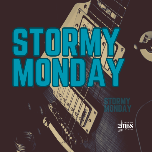 Stormy Monday  31 August 2026