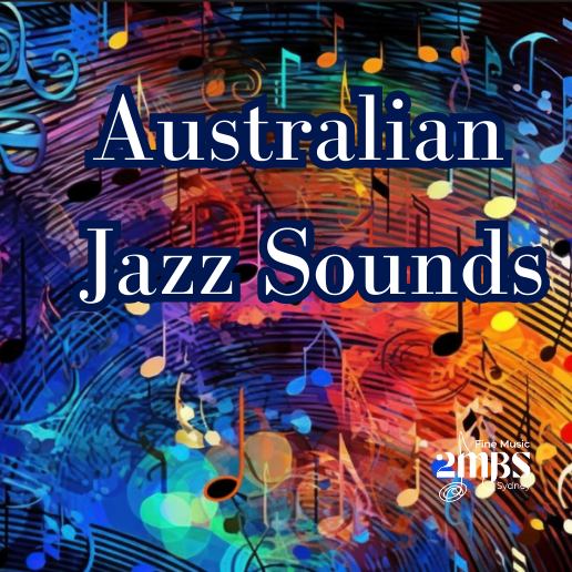 Australian Jazz Sounds  23 April 2025