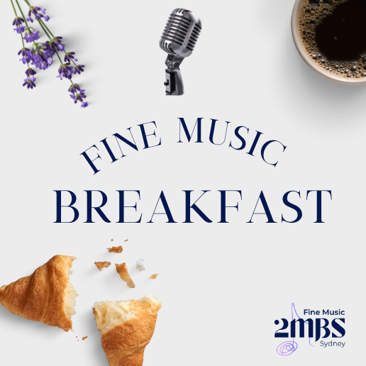 Fine Music Breakfast  - 25 November 2022 inc. studio guest Ben Adler