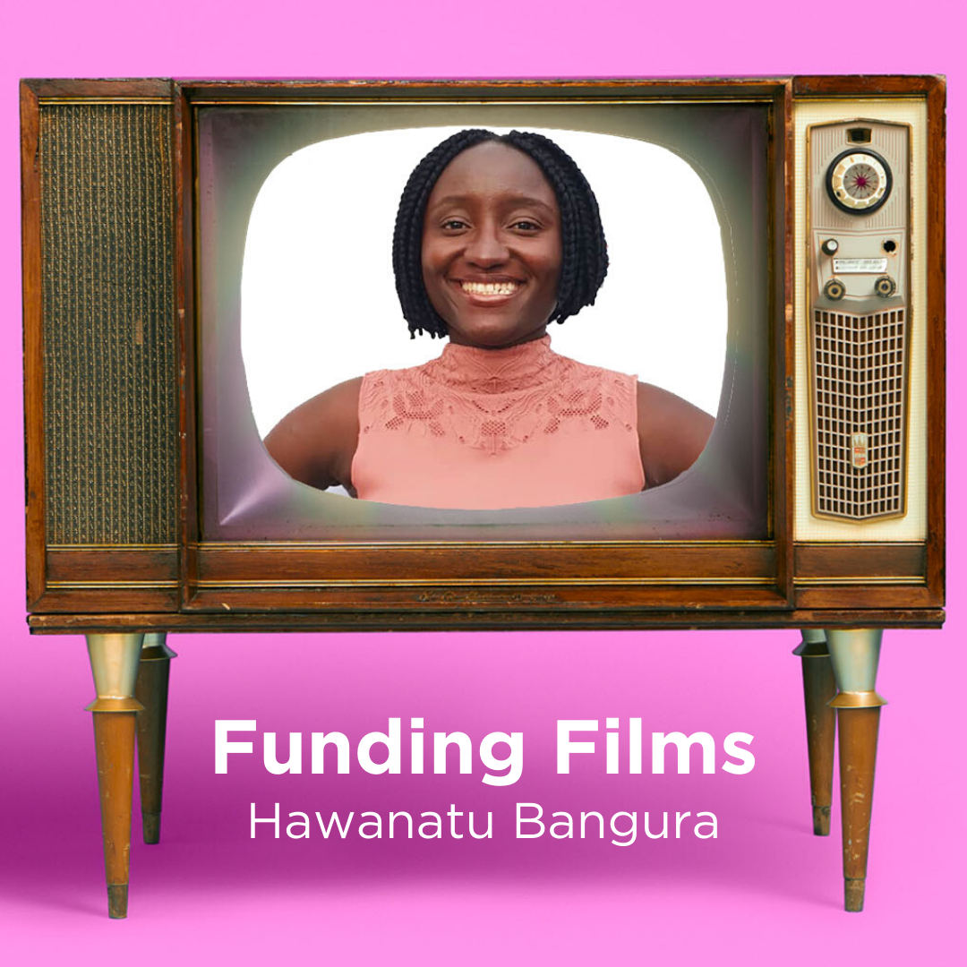 92. Funding Films with Filmmaker and Director Hawanatu Bangura