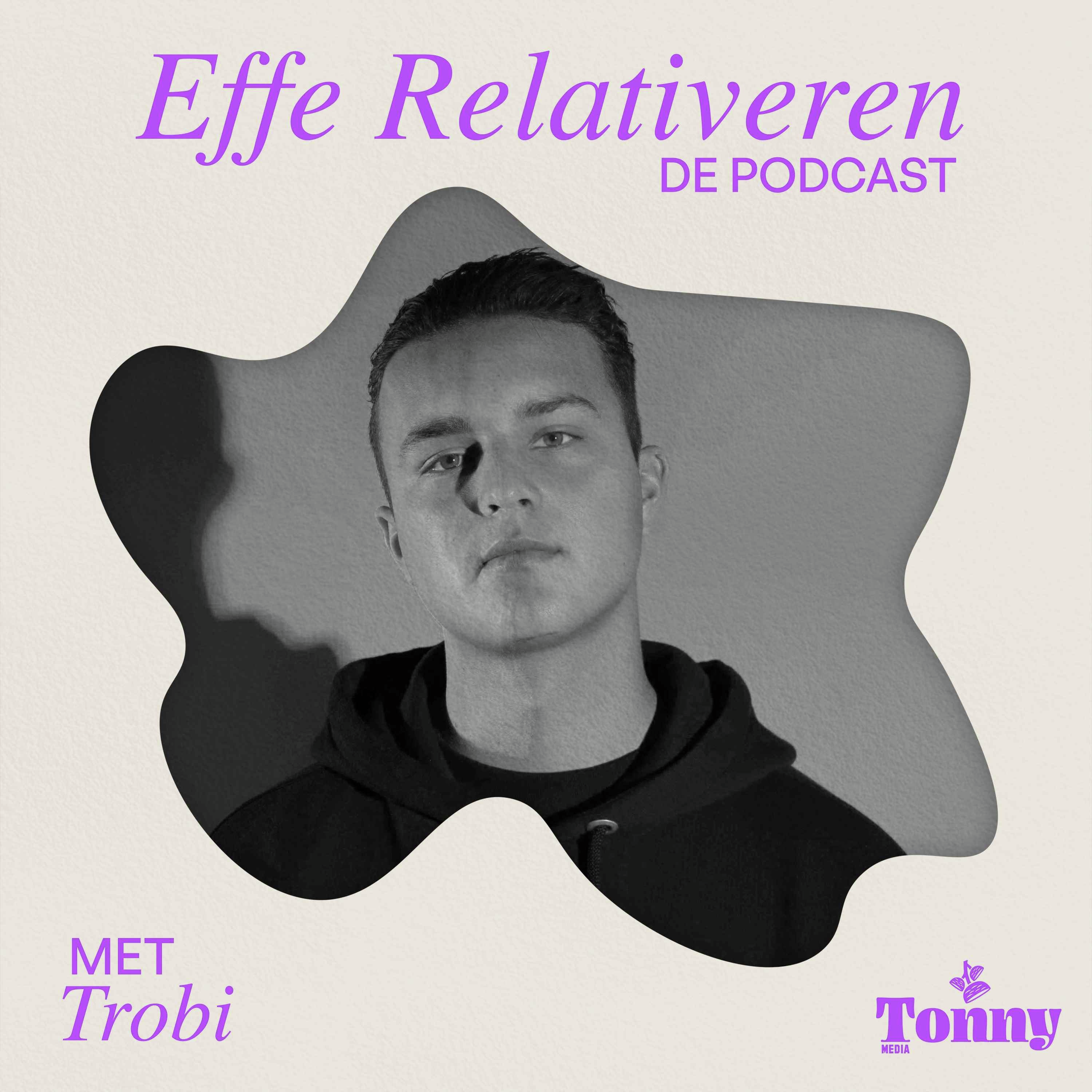 TROBI over LUXE TRIPJES, NAAM MAKEN en ZIJN RELATIE