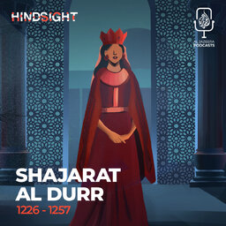 Shajarat al Durr: From Slave to Sultana of Egypt
