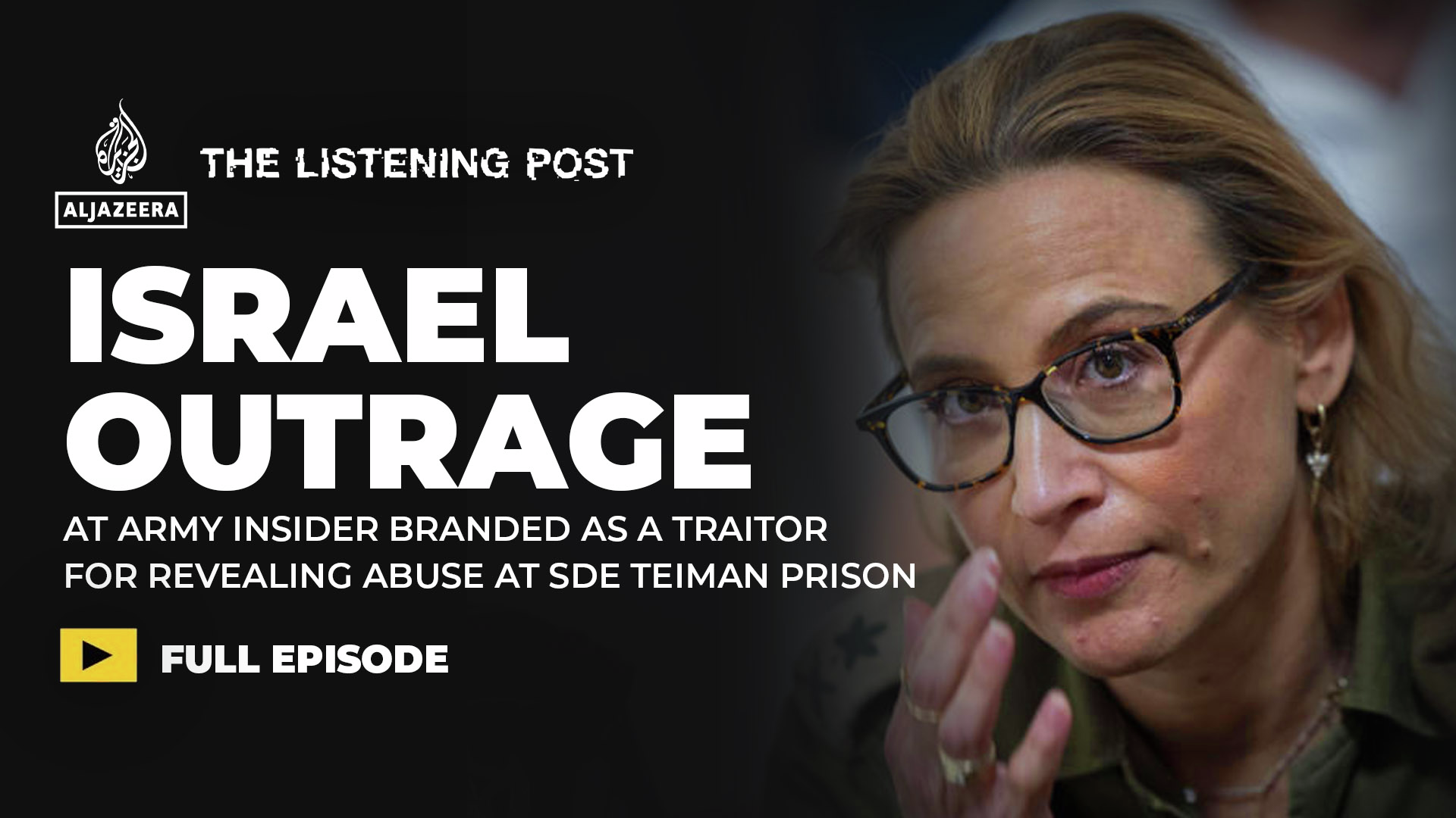 Torture, Leak, Outrage: Israel's Sde Teiman Affair | The Listening Post