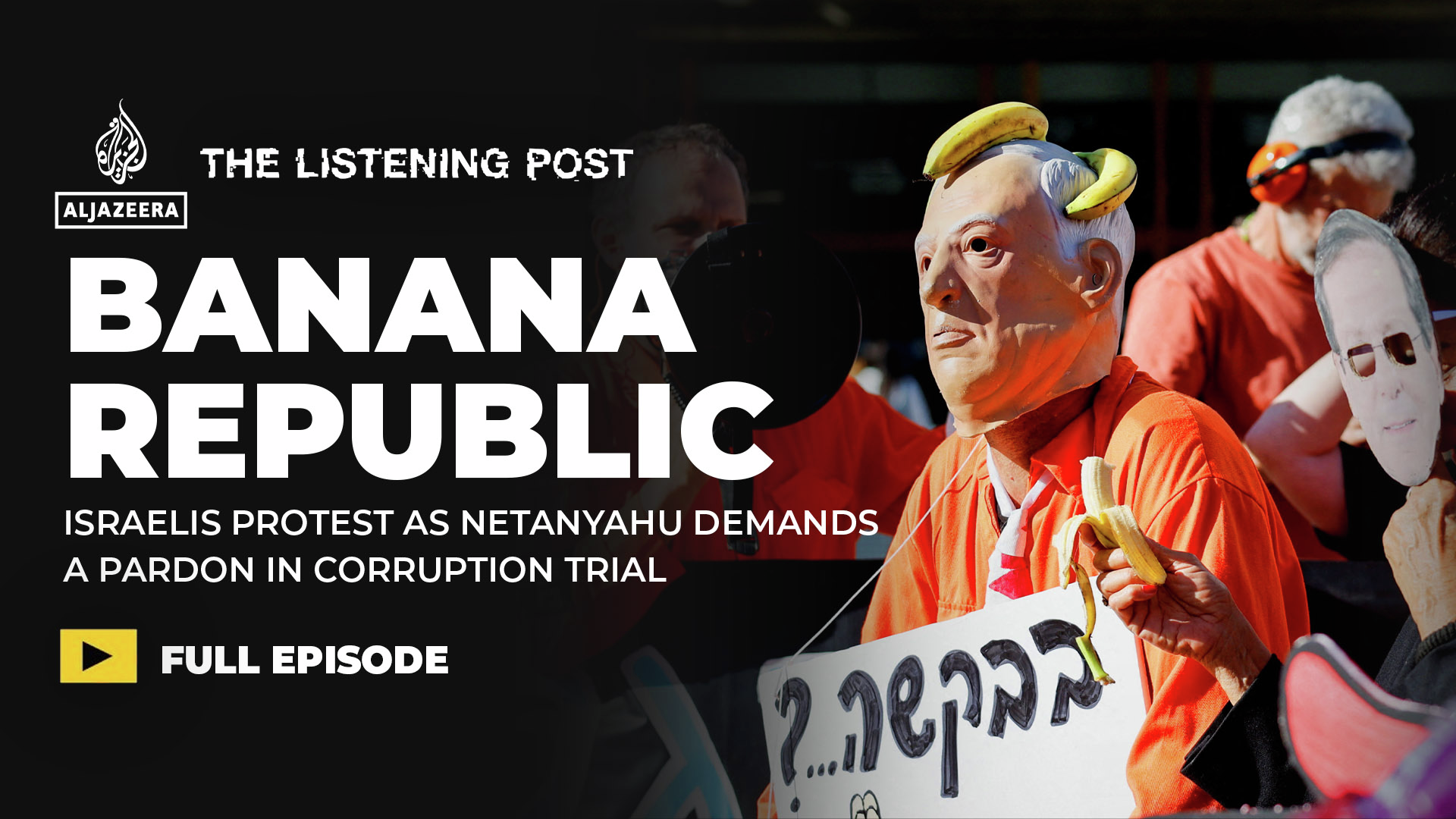 Sorry, not sorry: Netanyahu demands a pardon | The Listening Post