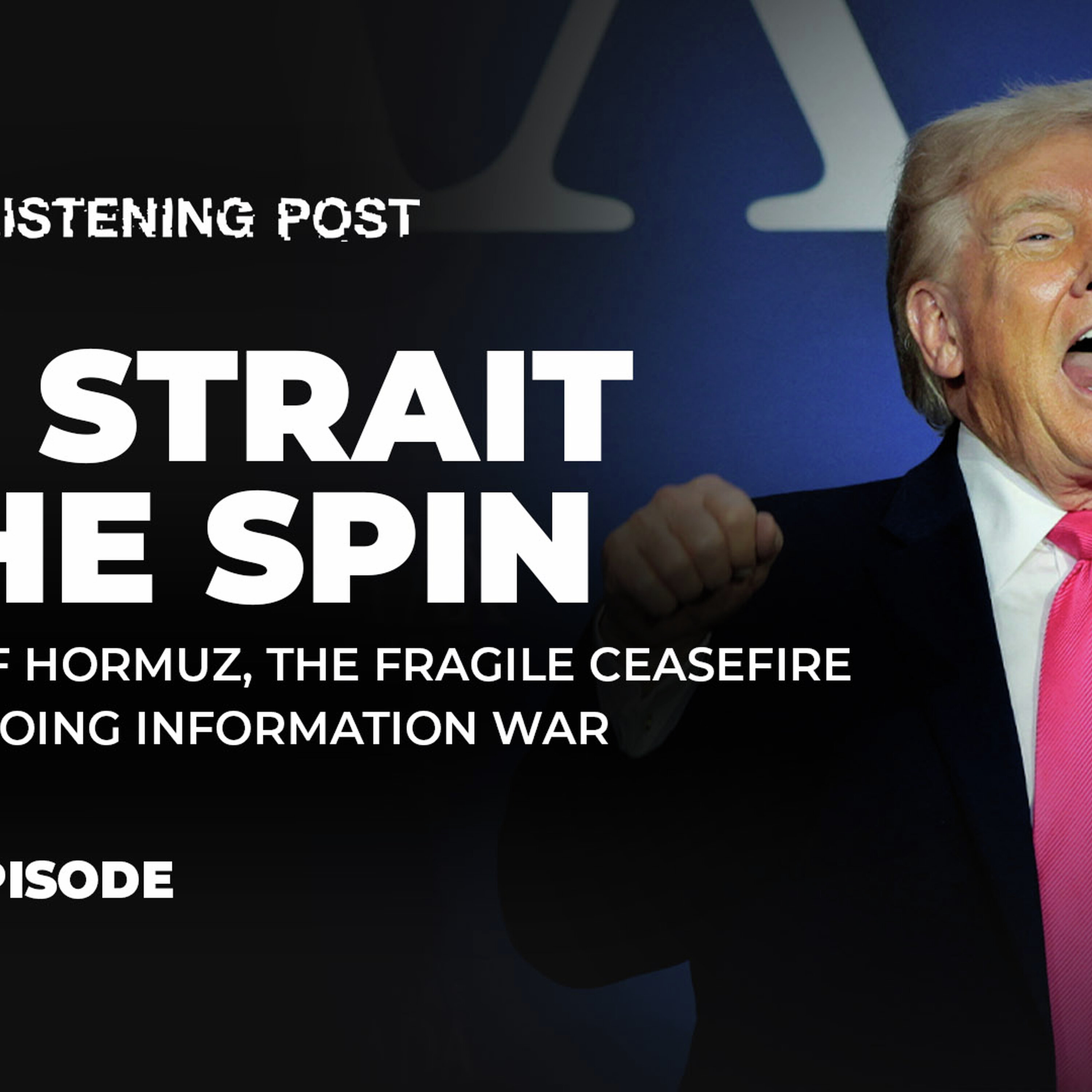 Hormuz: Spin in the Strait | The Listening Post episode artwork