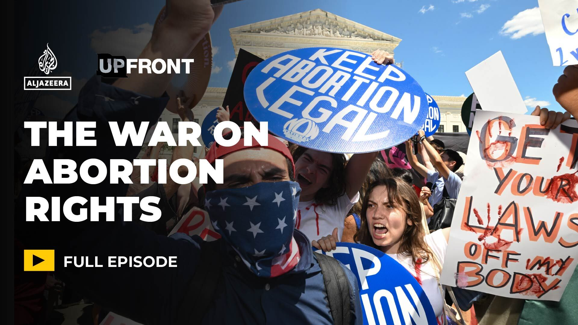 'Psychological terrorism': The war against reproductive rights in the US | UpFront