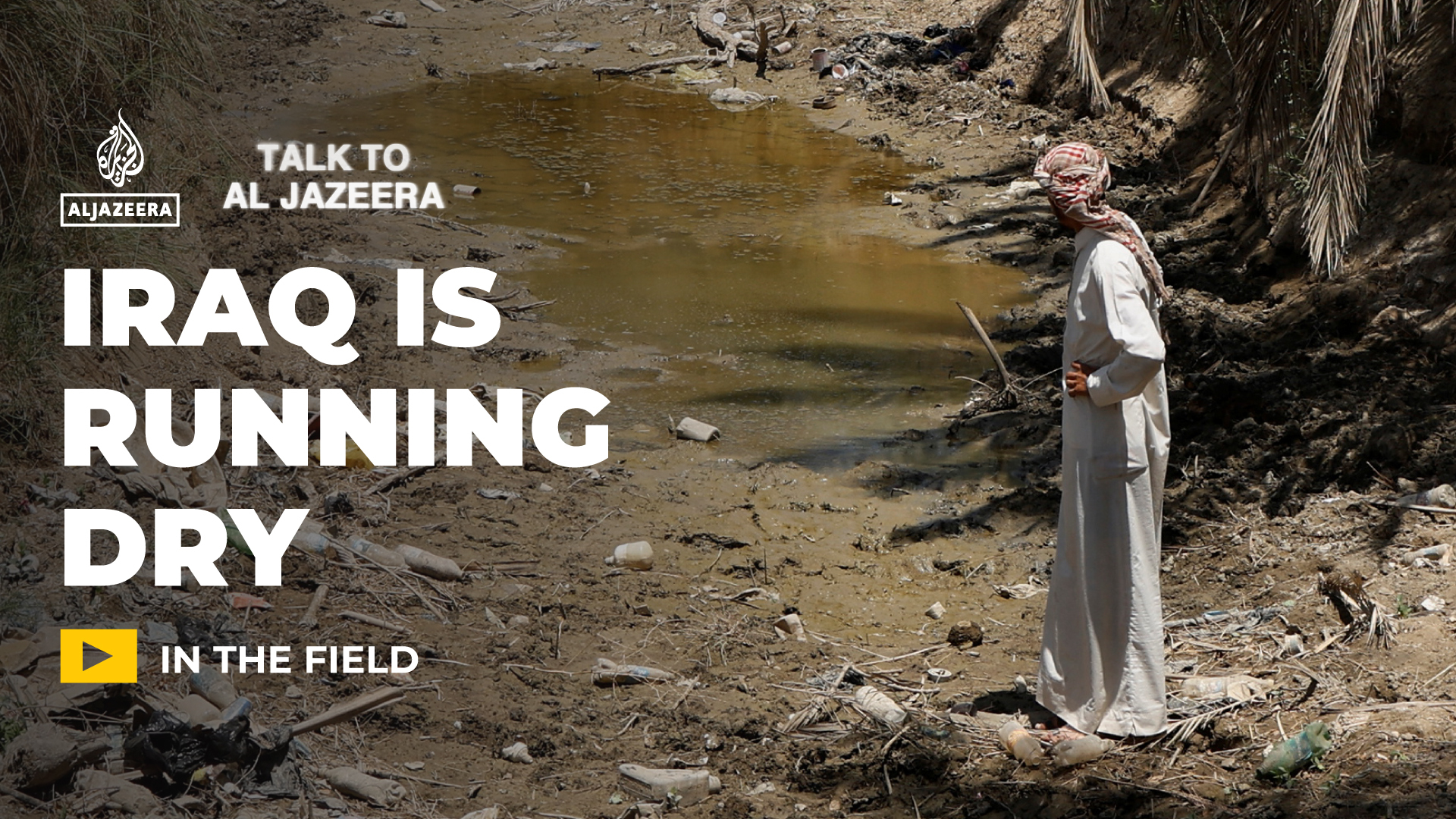 Iraq’s rivers are drying: A nation faces water collapse