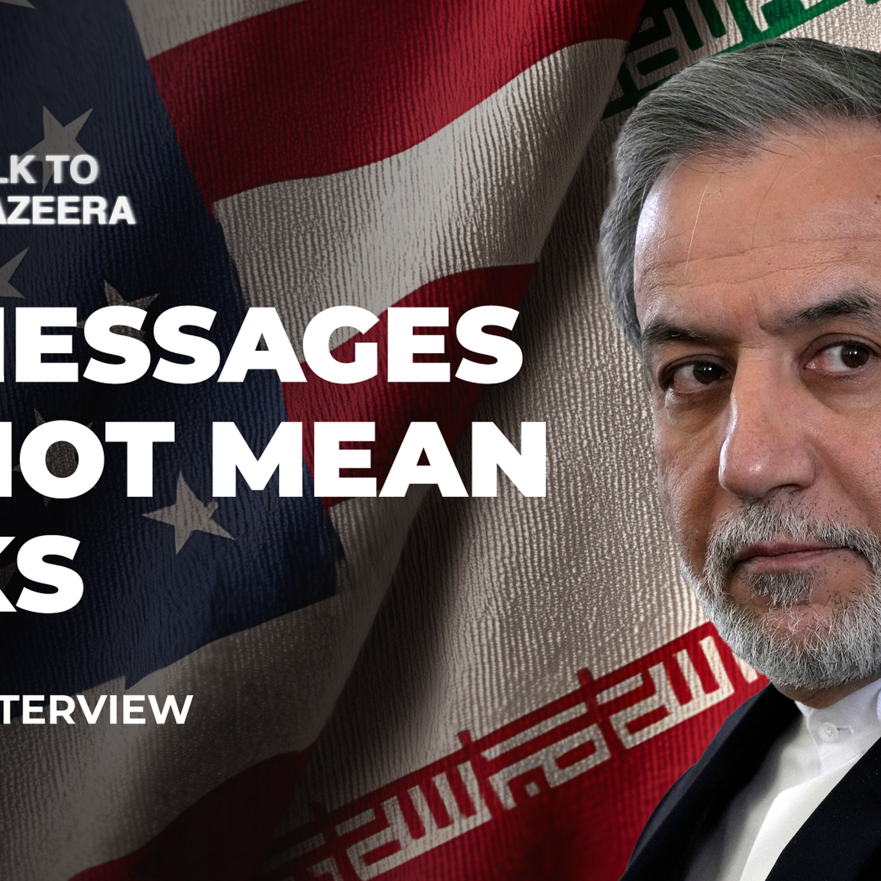 US messages via Witkoff and intermediaries are not negotiations: Araghchi | Talk to Al Jazeera episode artwork