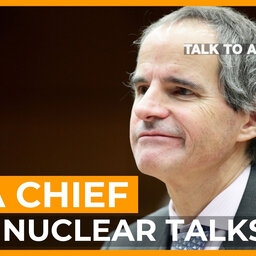 Rafael Grossi: Does the UN's nuclear watchdog trust Iran? | Talk to Al Jazeera