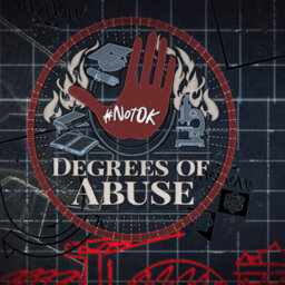 Degrees of Abuse: Part 2:‘He still crossed all of those boundaries’
