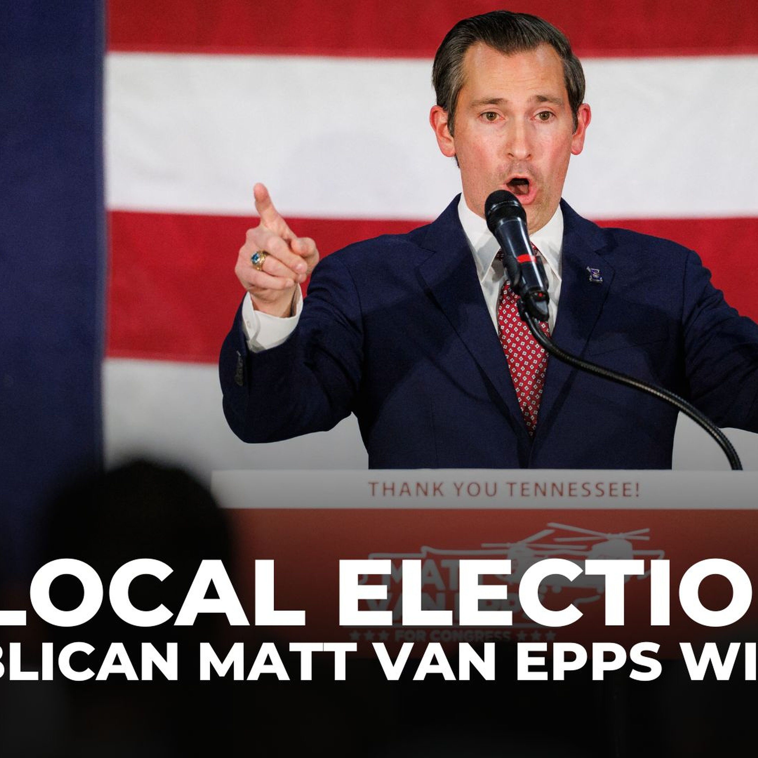 Trump’s pick Van Epps wins special election in deep-red Tennessee Trump’s pick Van Epps wins special election in deep-red Tennessee