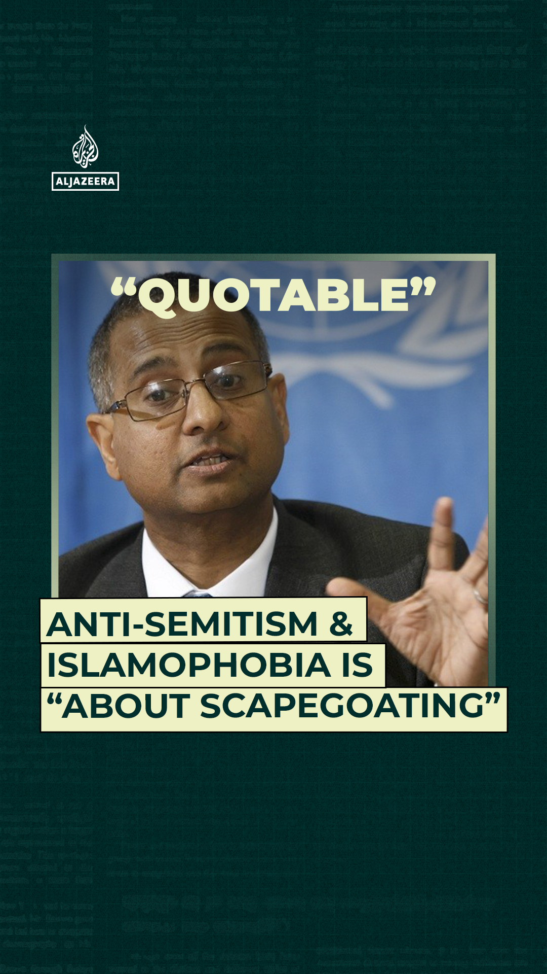 Anti-Semitism and Islamophobia is "about scapegoating" | Quotable