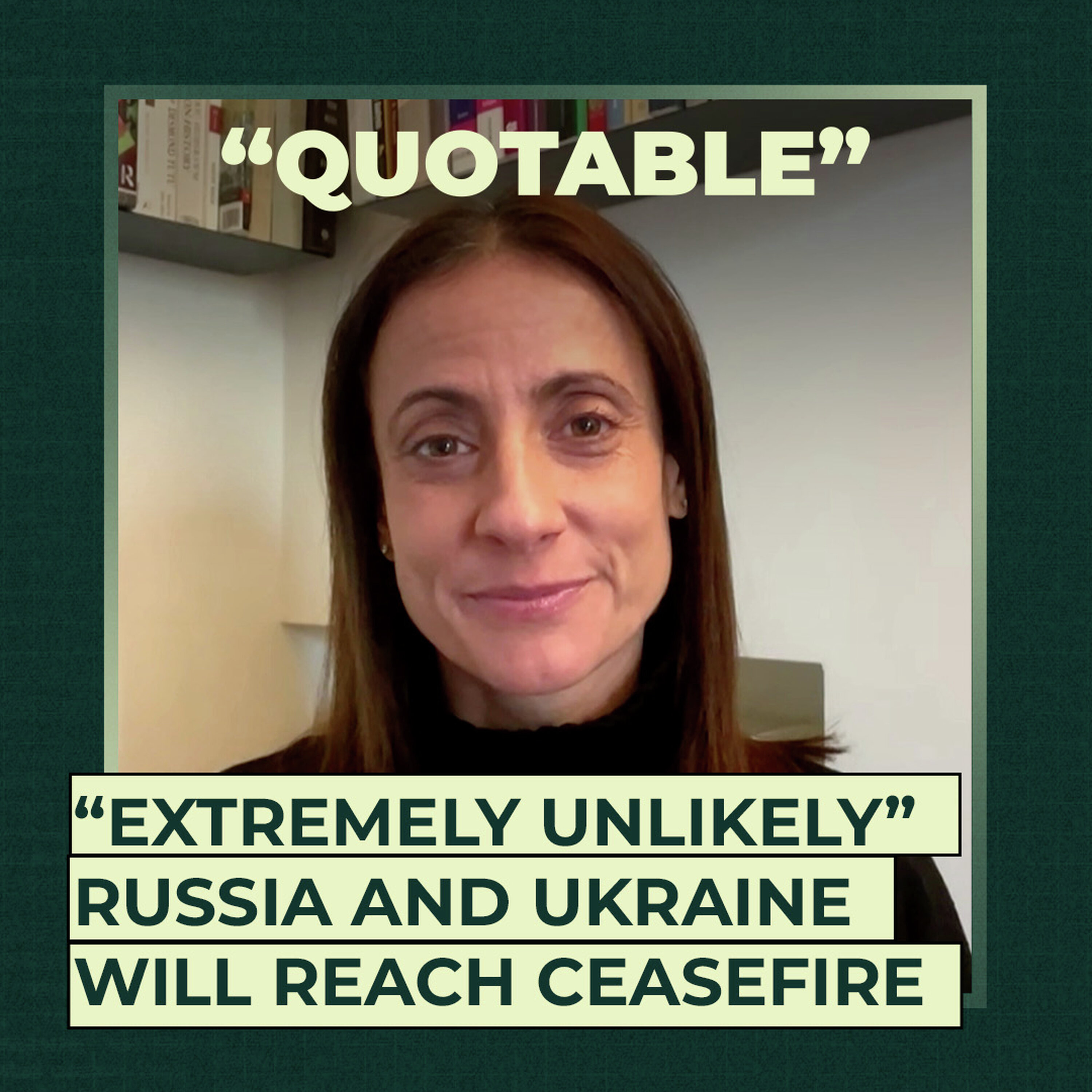 “Extremely unlikely” Russia and Ukraine will reach ceasefire “Extremely unlikely” Russia and Ukraine will reach ceasefire