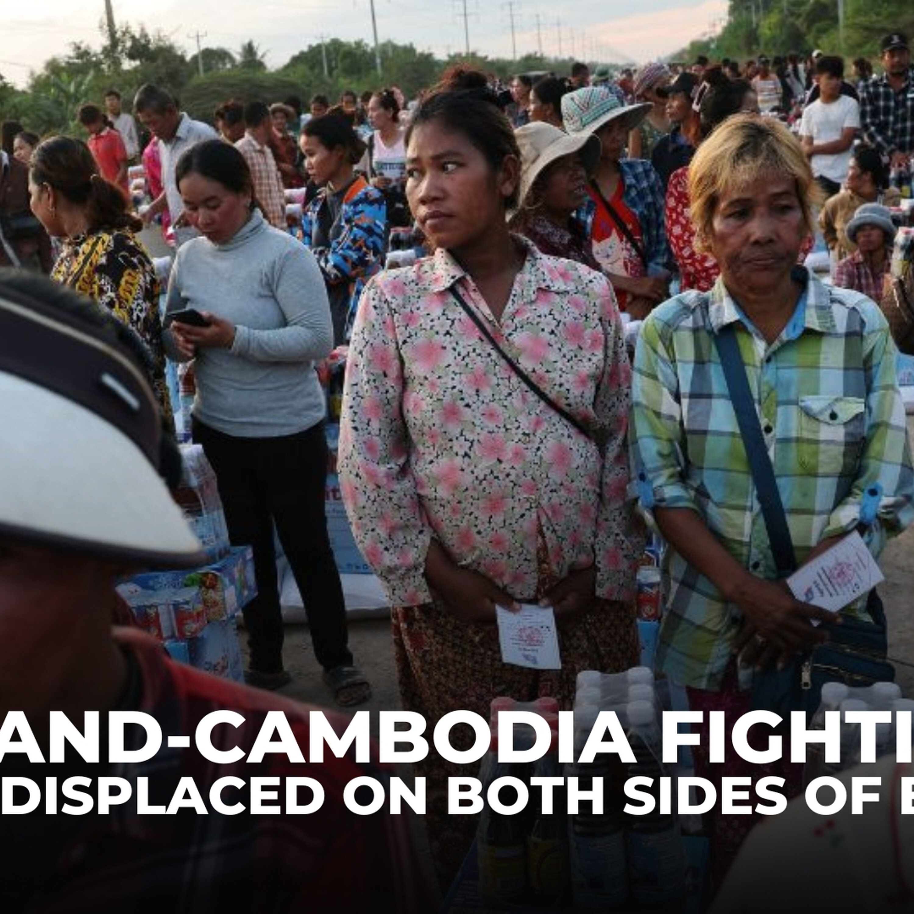 Thailand–Cambodia border war leaves hundreds of thousands displaced Thailand–Cambodia border war leaves hundreds of thousands displaced