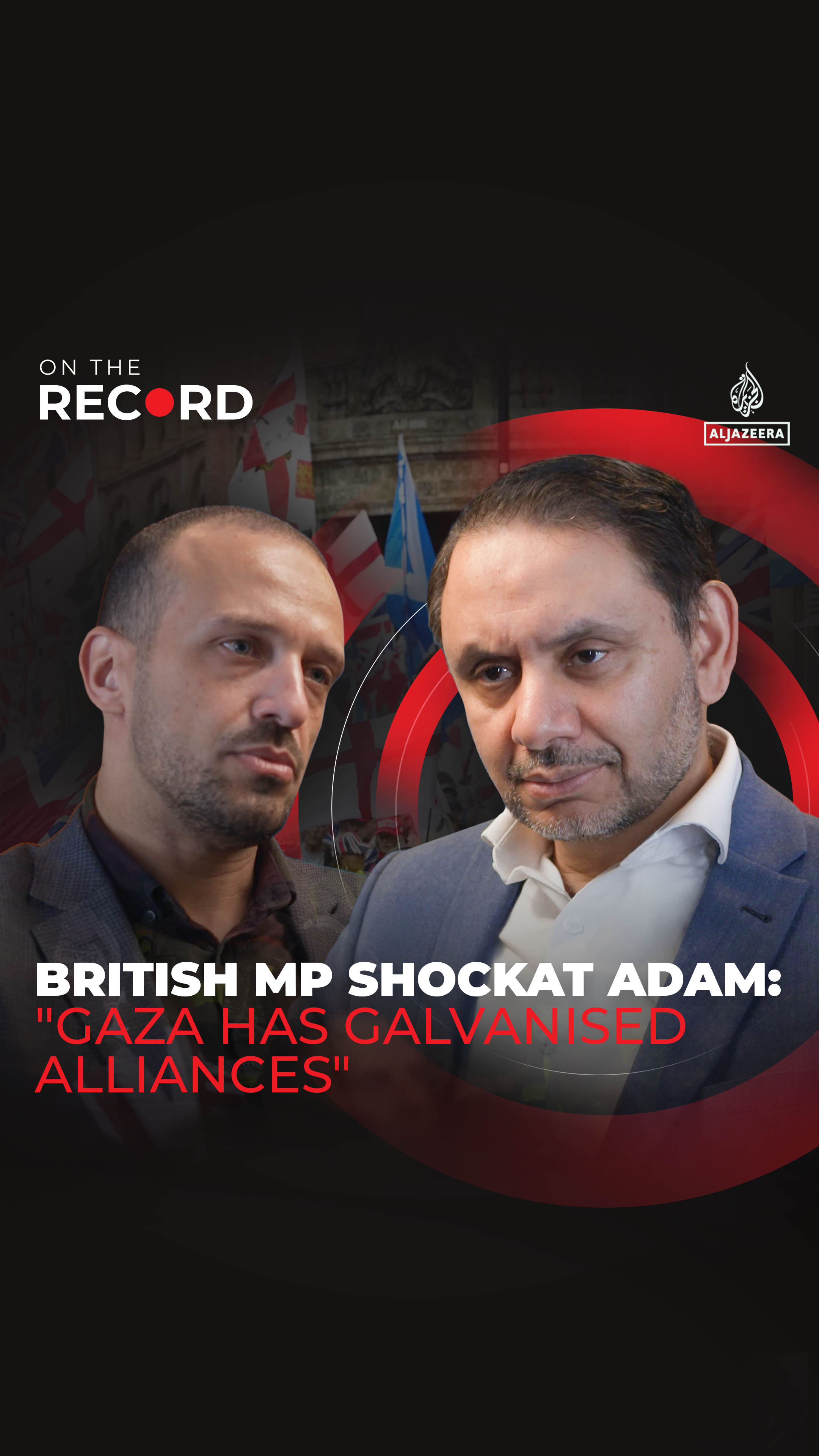 British MP Shockat Adam: "Gaza has galvanised alliances"