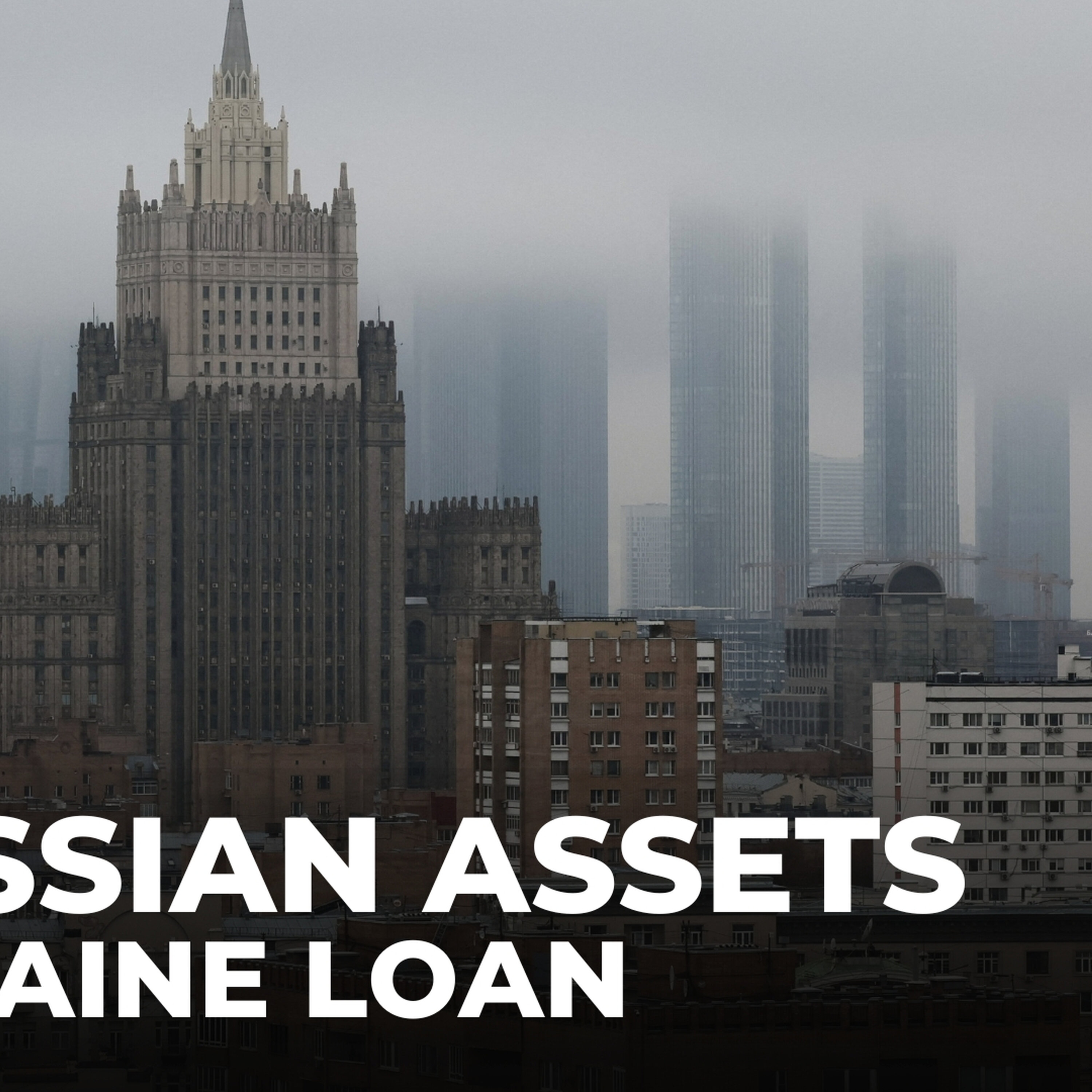 Moscow's frozen funds: EU considers loan to Kyiv backed by Russian assets Moscow's frozen funds: EU considers loan to Kyiv backed by Russian assets