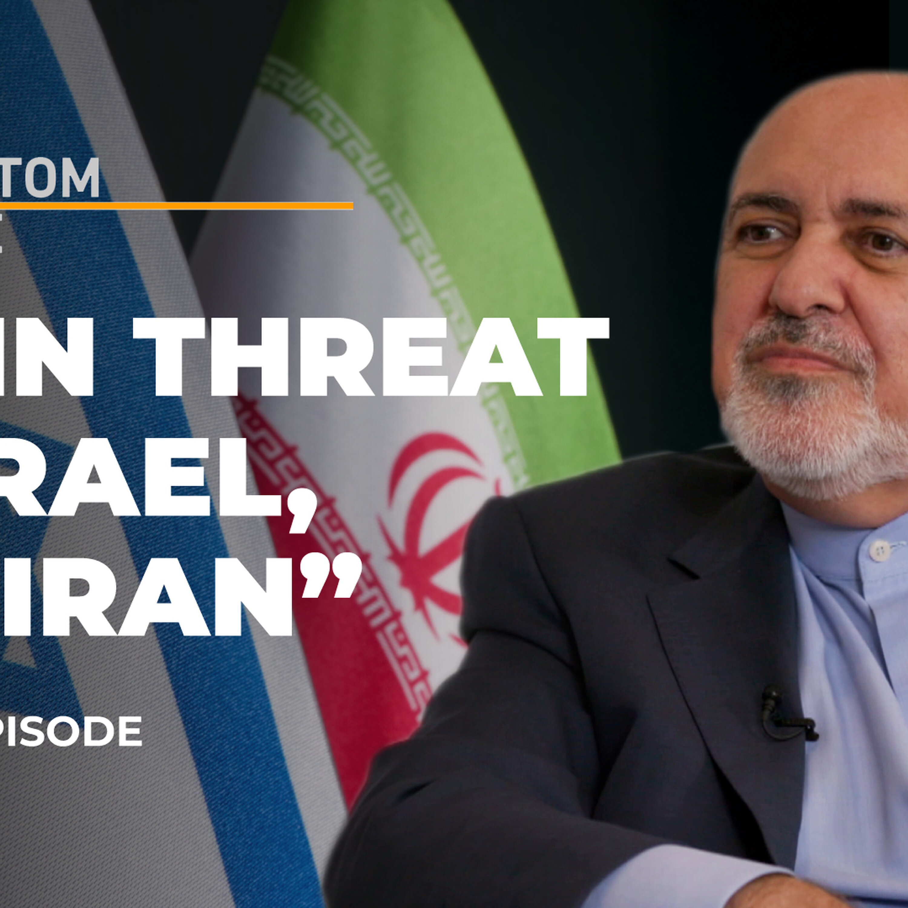 Javad Zarif: Main threat to the Middle East is Israel, not Iran | The Bottom Line