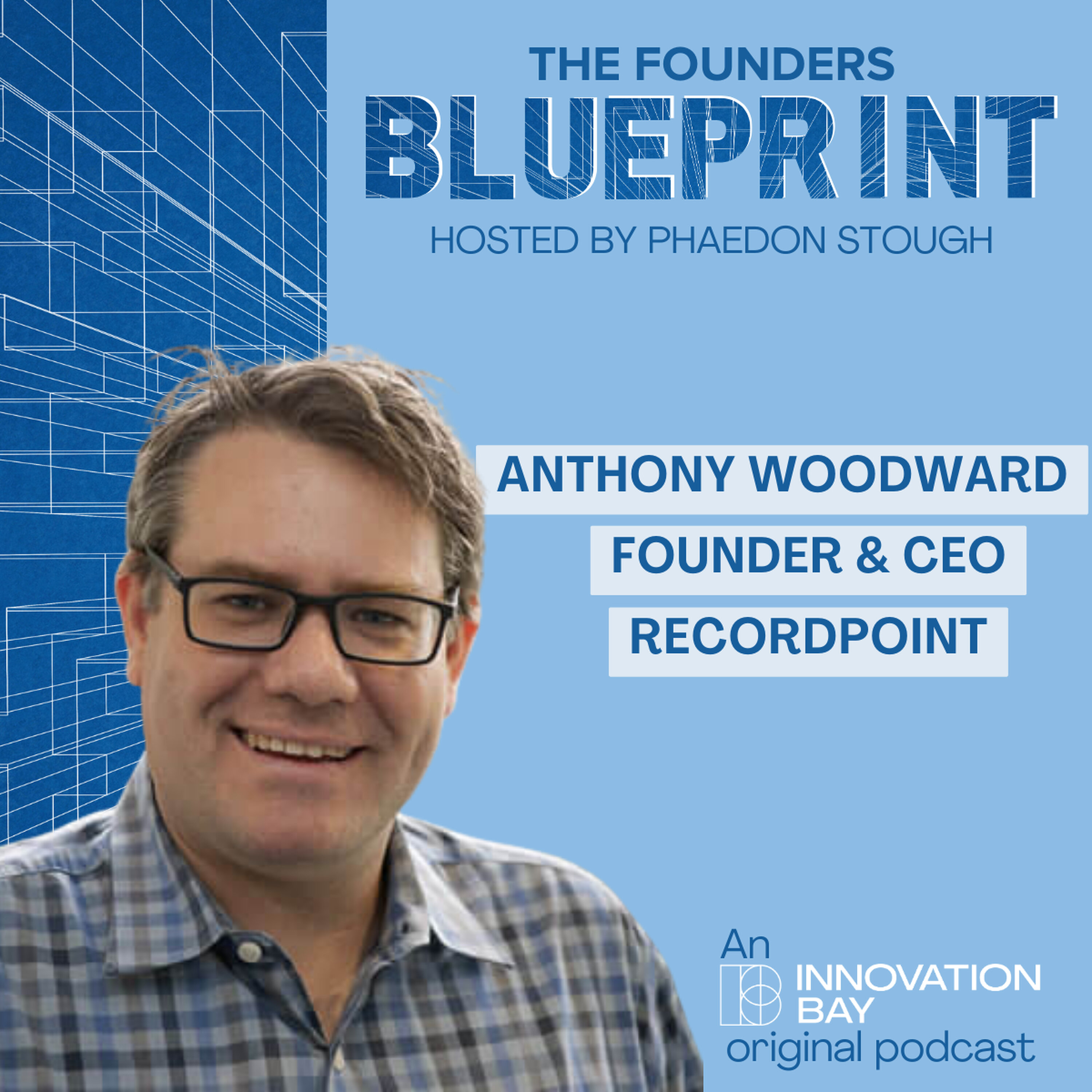 From Bootstrap to Global Scale: Anthony Woodward’s RecordPoint Journey