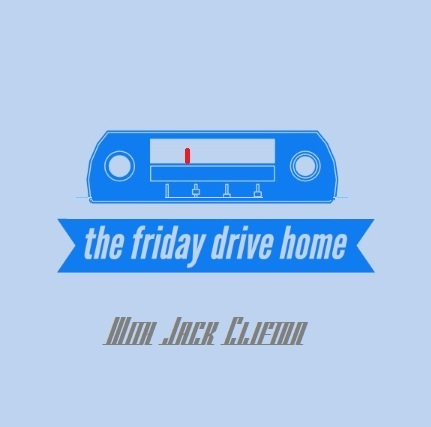 The Friday Drive Home On Demand - 17 May, 2024