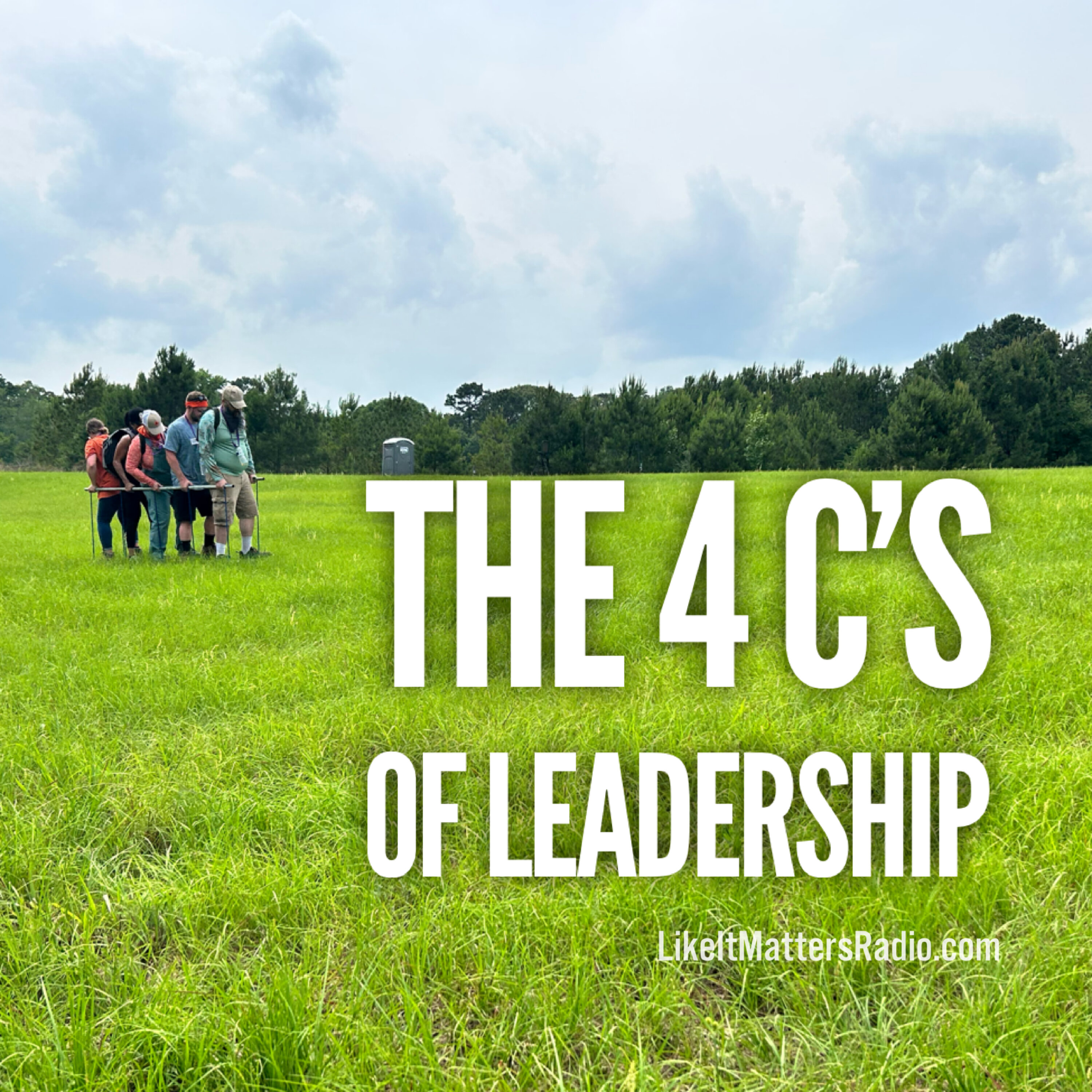 LIM Radio S10E25 The 4 Cs of Leadership