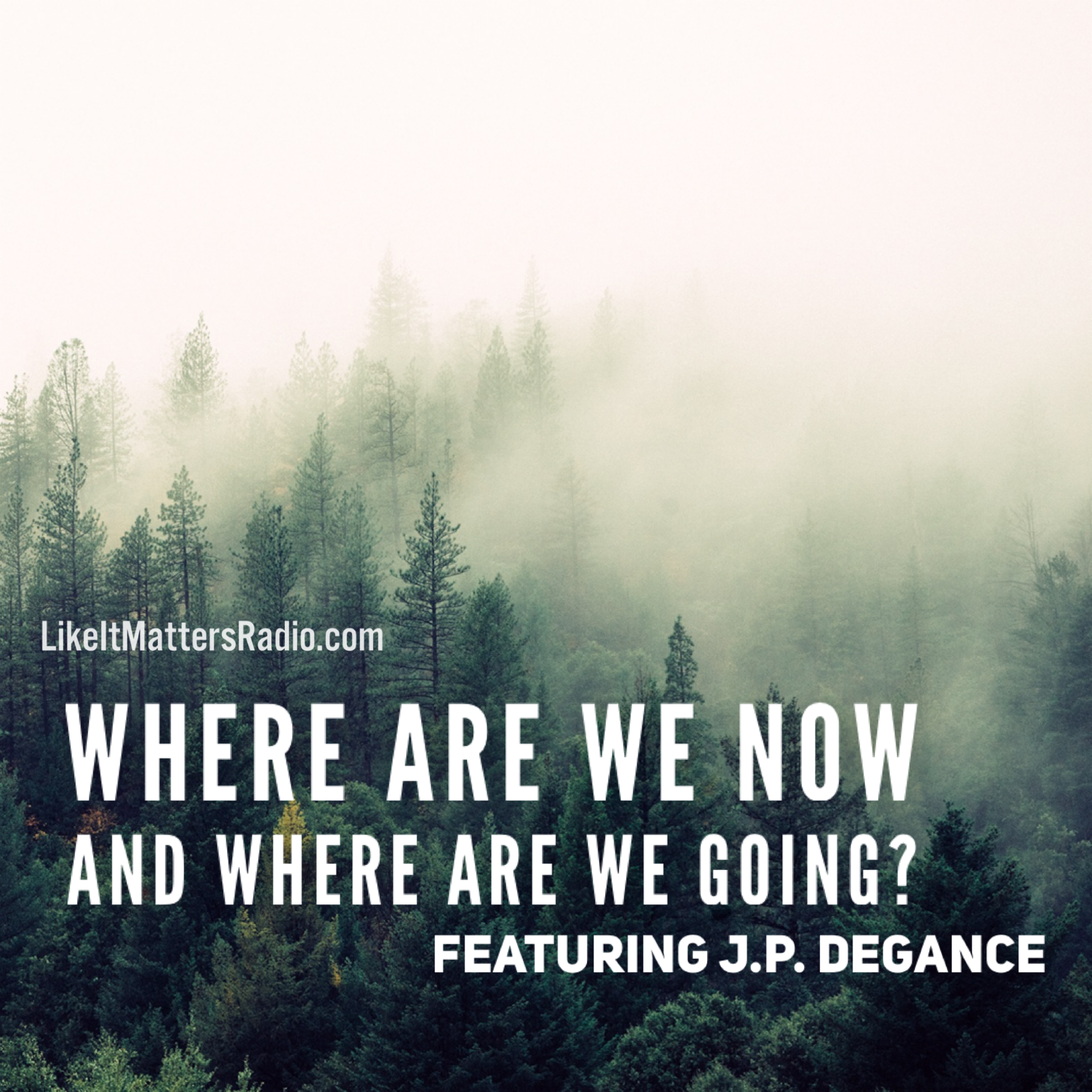 LIM Radio S10E24 Where Are We Now Where Are We Going