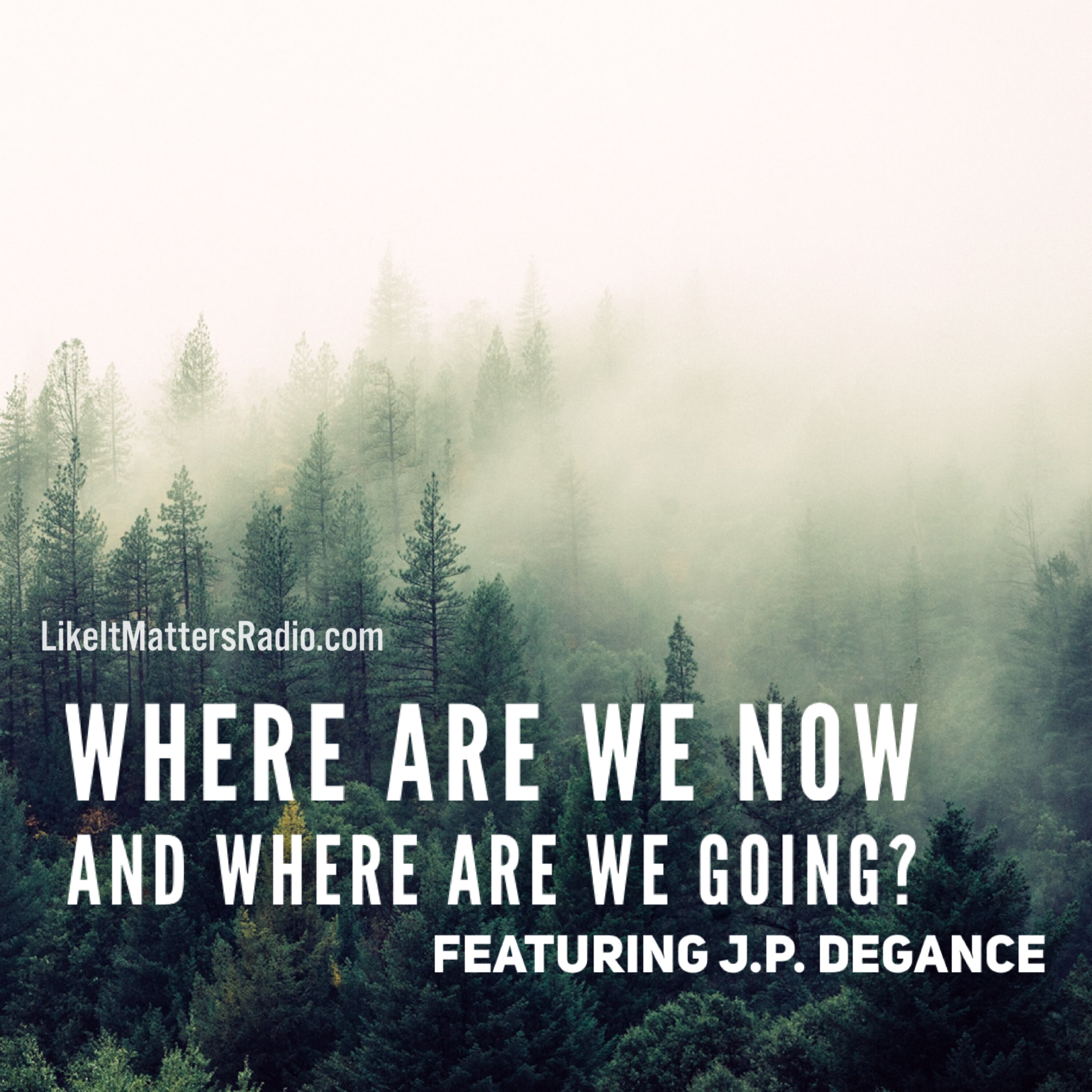 LIM Radio S10E24 Where Are We Now Where Are We Going