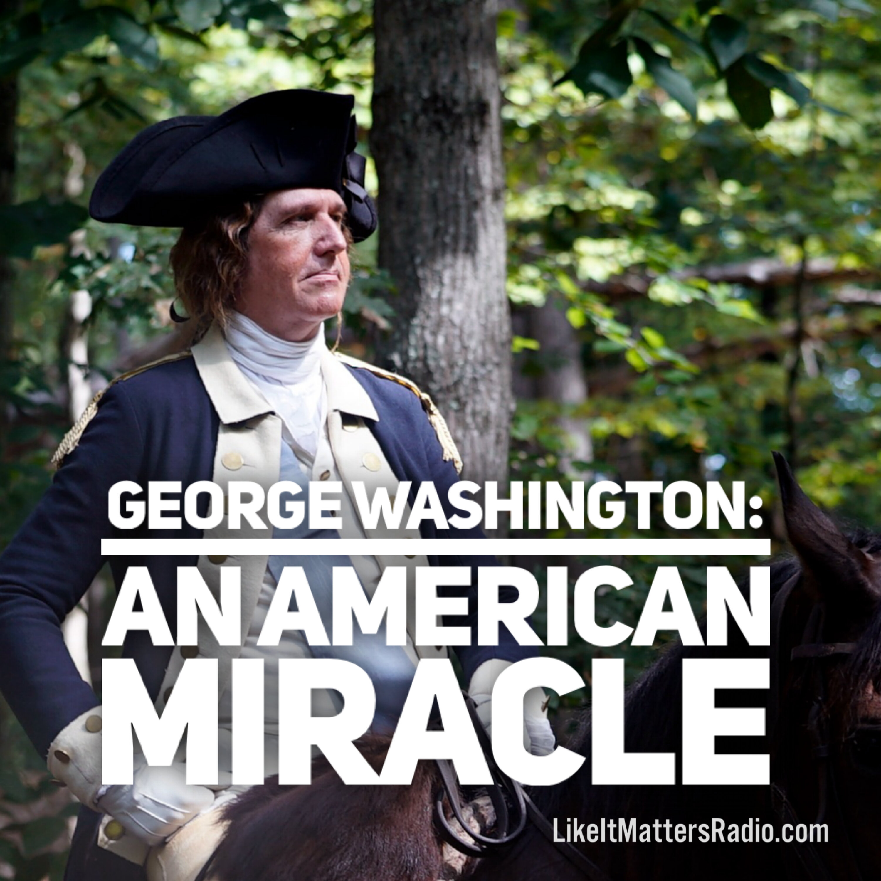 LIM Radio S10E22.5 American Miracle: George Washington