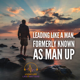 Leading like a man, formerly known as MAN UP.