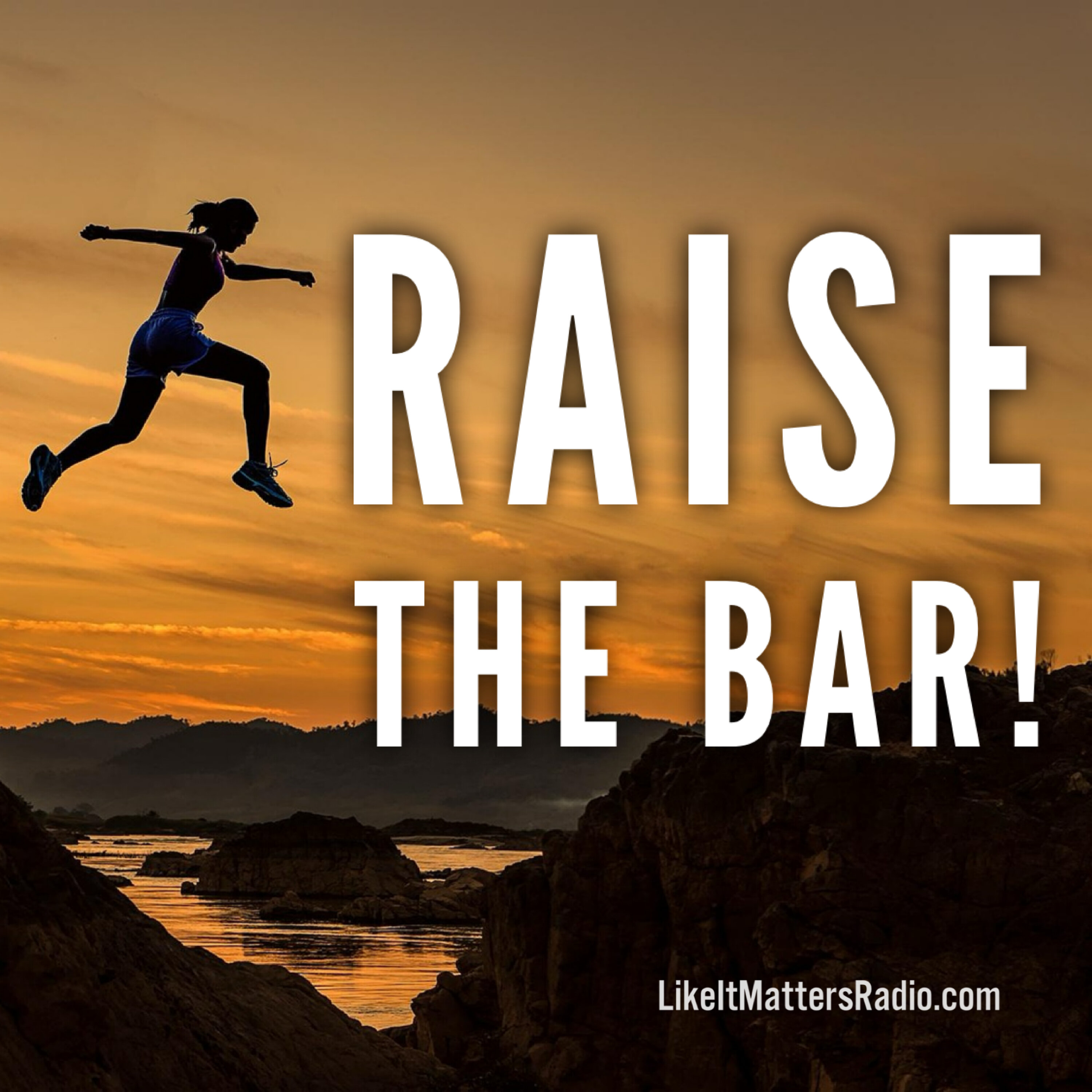 LIM Radio S10E18 Raise the Bar