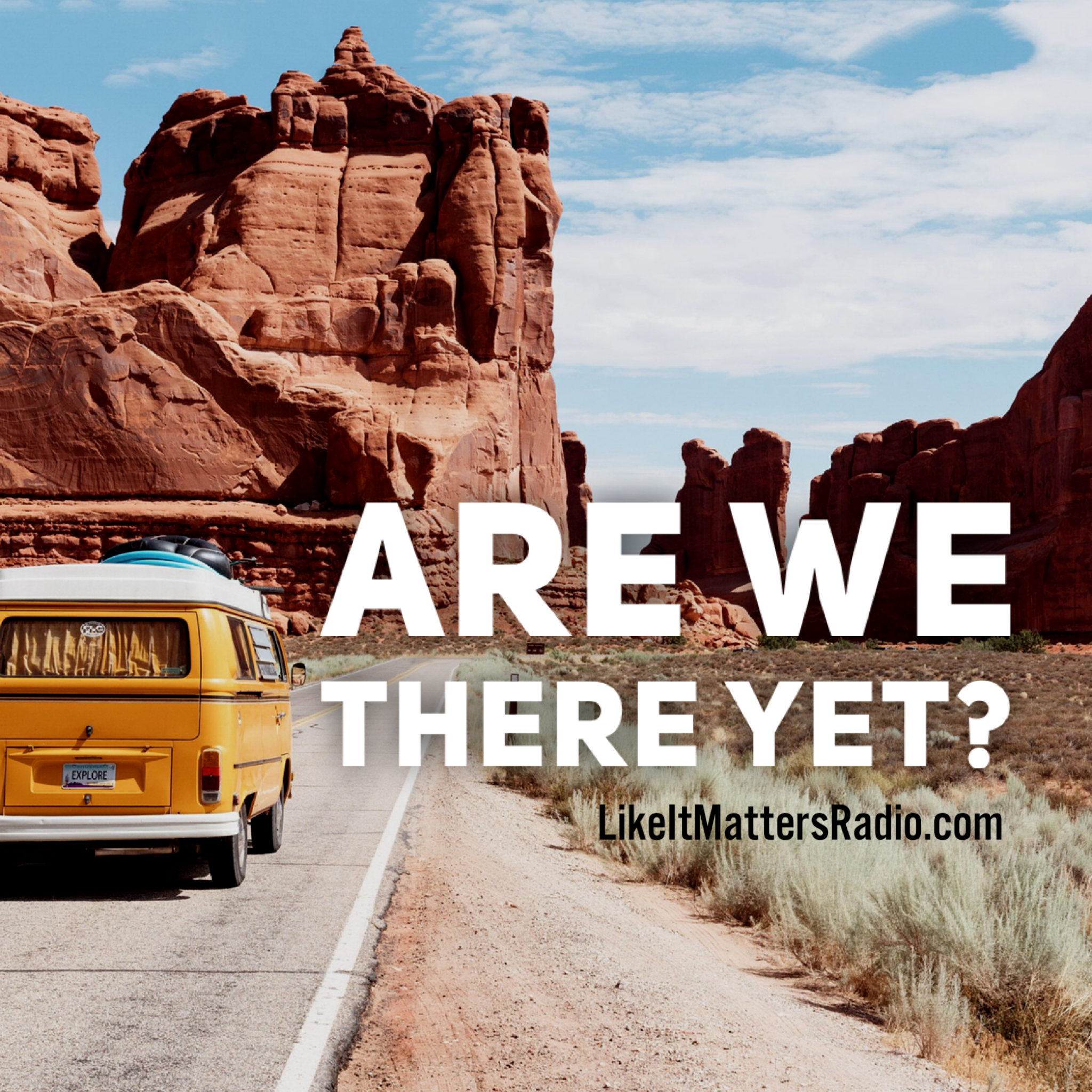LIM Radio S10E48  Are We There Yet