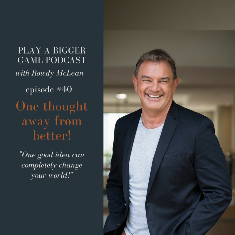 PABG Podcast - episode #40 - One thought away from better!