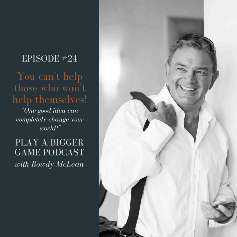 Rowdy Mclean - Play a Bigger Game Podcast