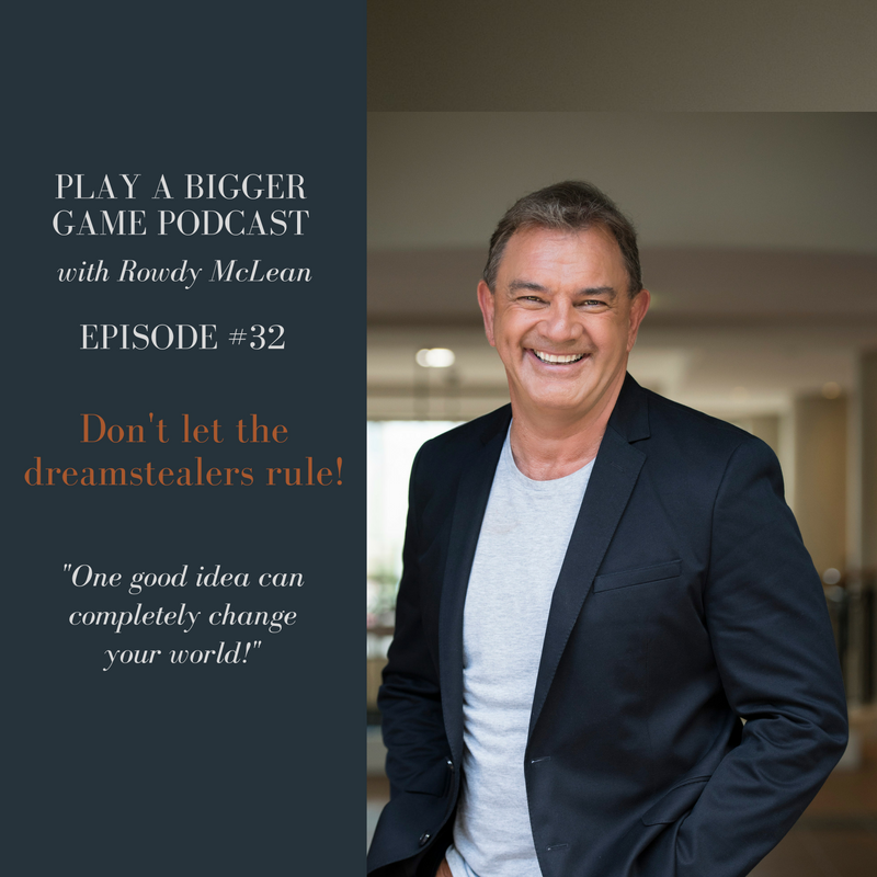 Rowdy Mclean - Play a Bigger Game Podcast