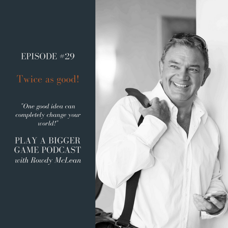 Rowdy Mclean - Play a Bigger Game Podcast